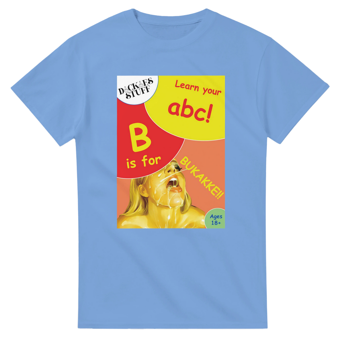 B is for BUKAKKE adult novelty tshirt sex