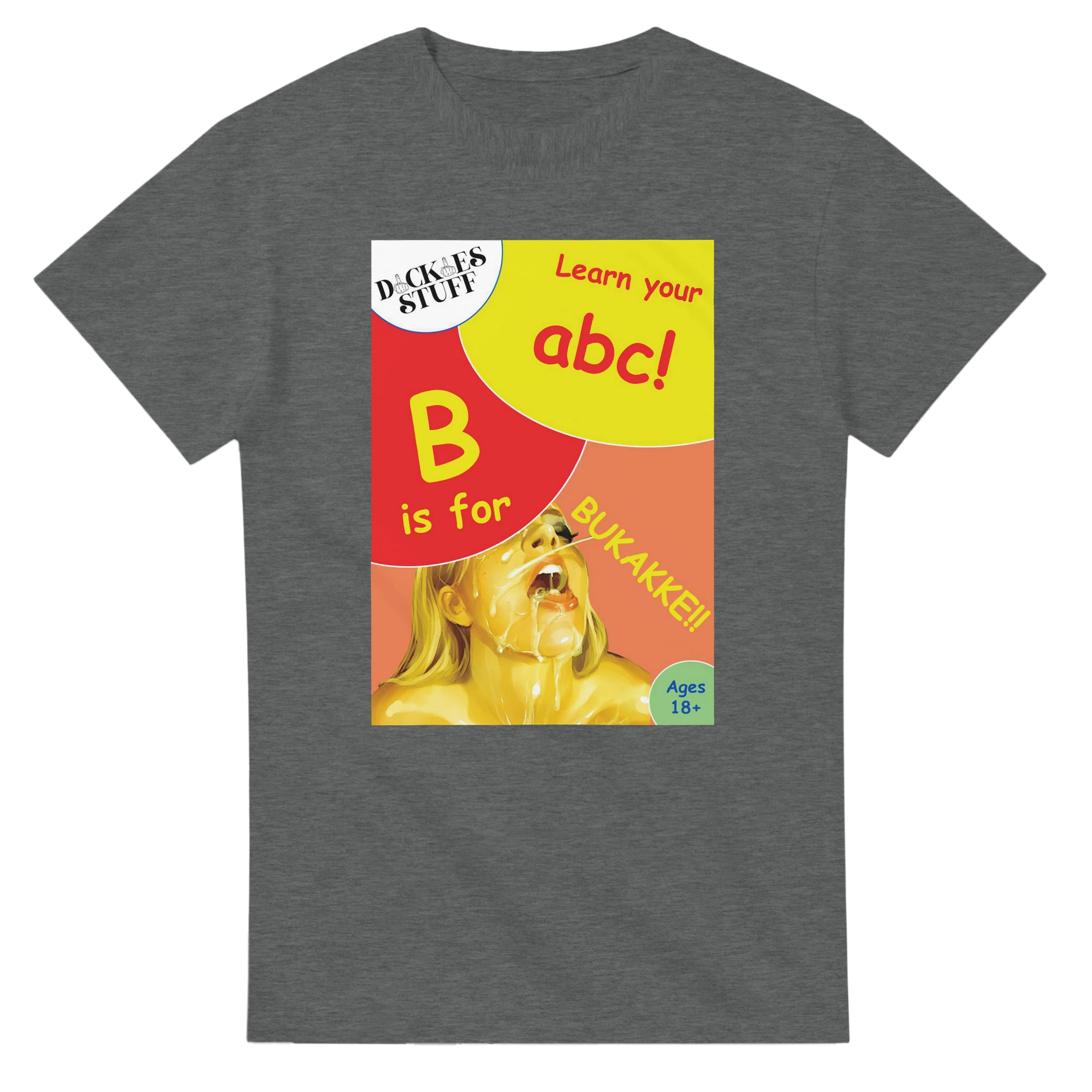 B is for BUKAKKE adult novelty tshirt sex graphite heather