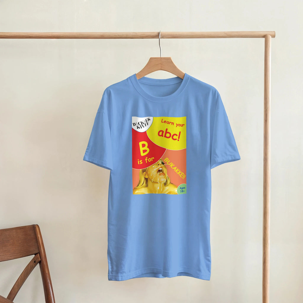 B is for BUKAKKE adult novelty tshirt sex light blue 5