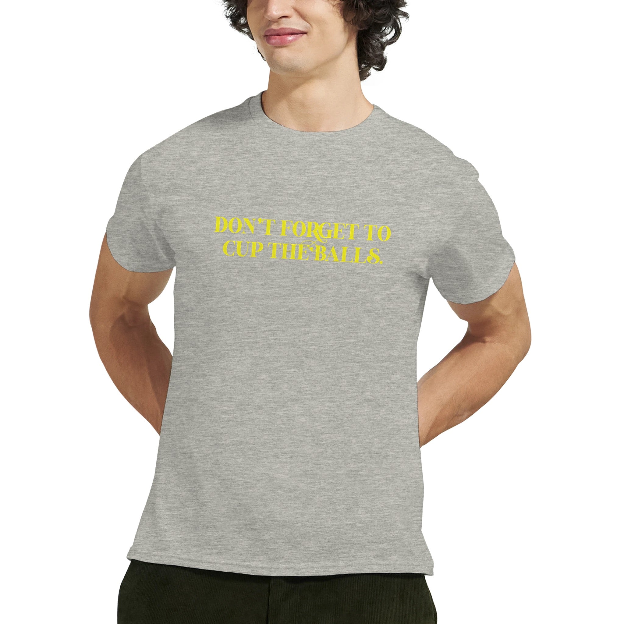 DON'T FORGET TO CUP THE BALLS ADULT NOVELTY TSHIRT ASH