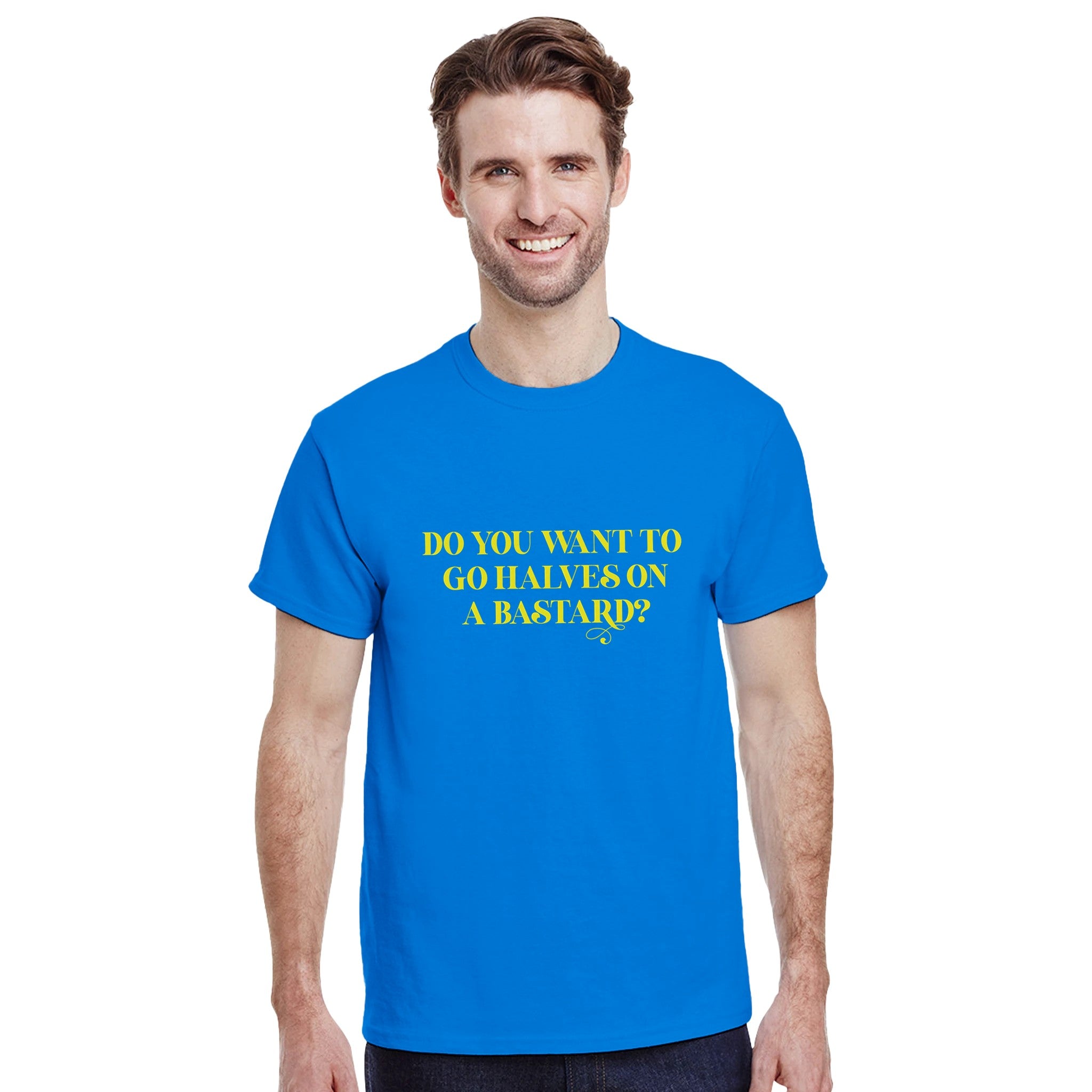DO YOU WANNA GO HALVES ON A BASTARD ROYAL BLUE