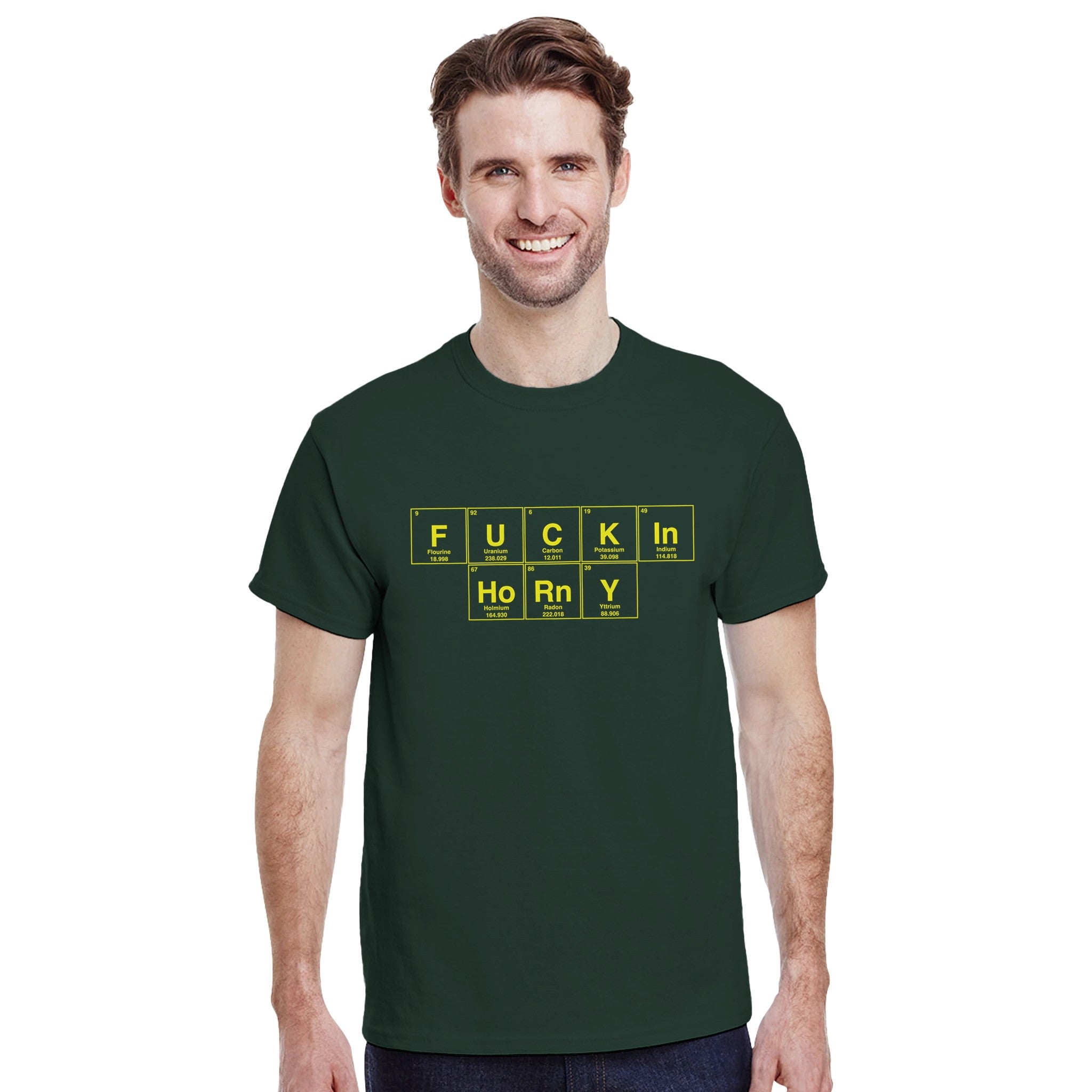 FUCKIN HoRnY periodic table adult novelty tshirt sex forest green 2
