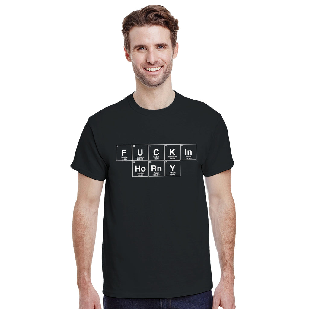 FUCKIN HoRnY periodic table adult ovelty tshirt sex black