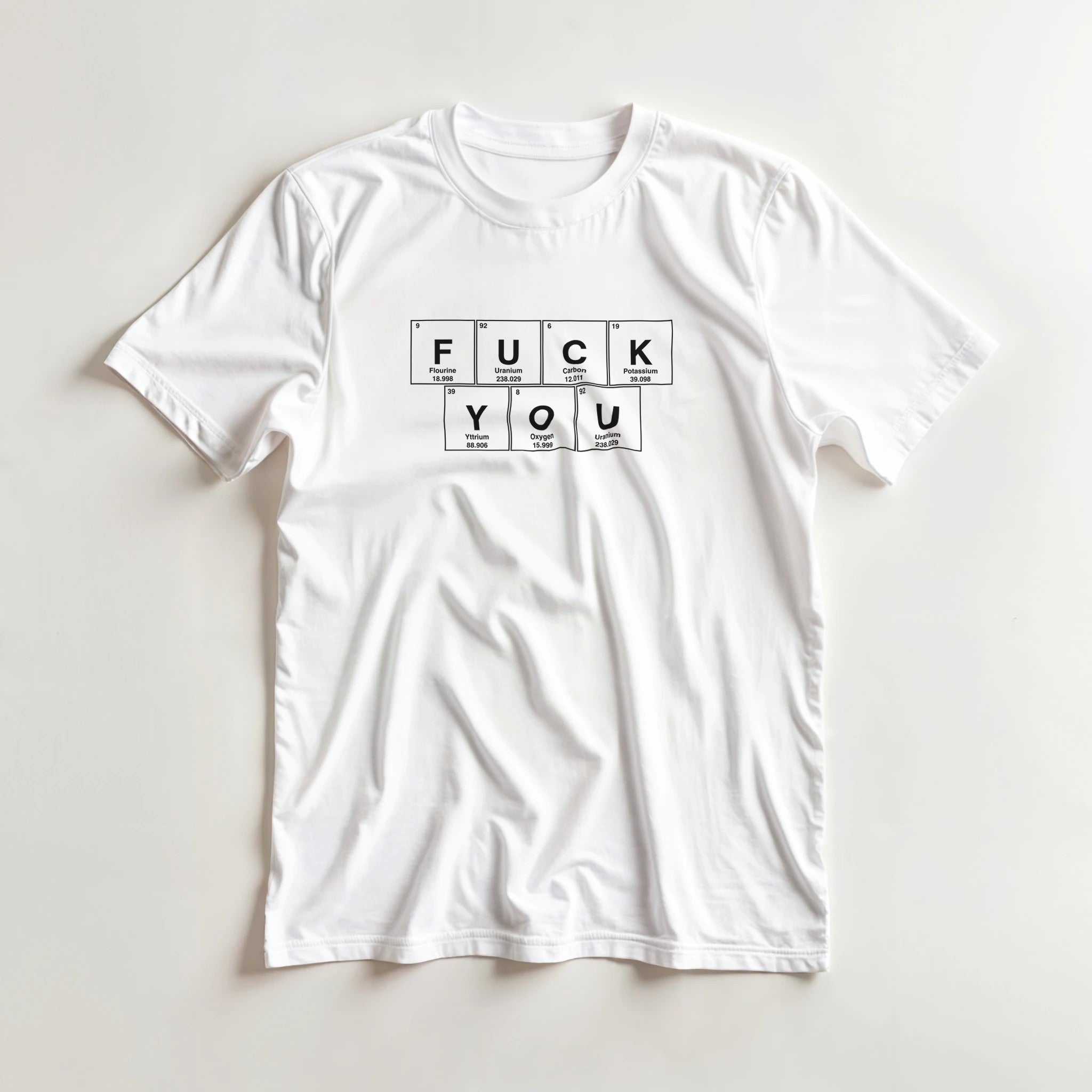 FUCK YOU periodic table adult novelty tshirt white 4