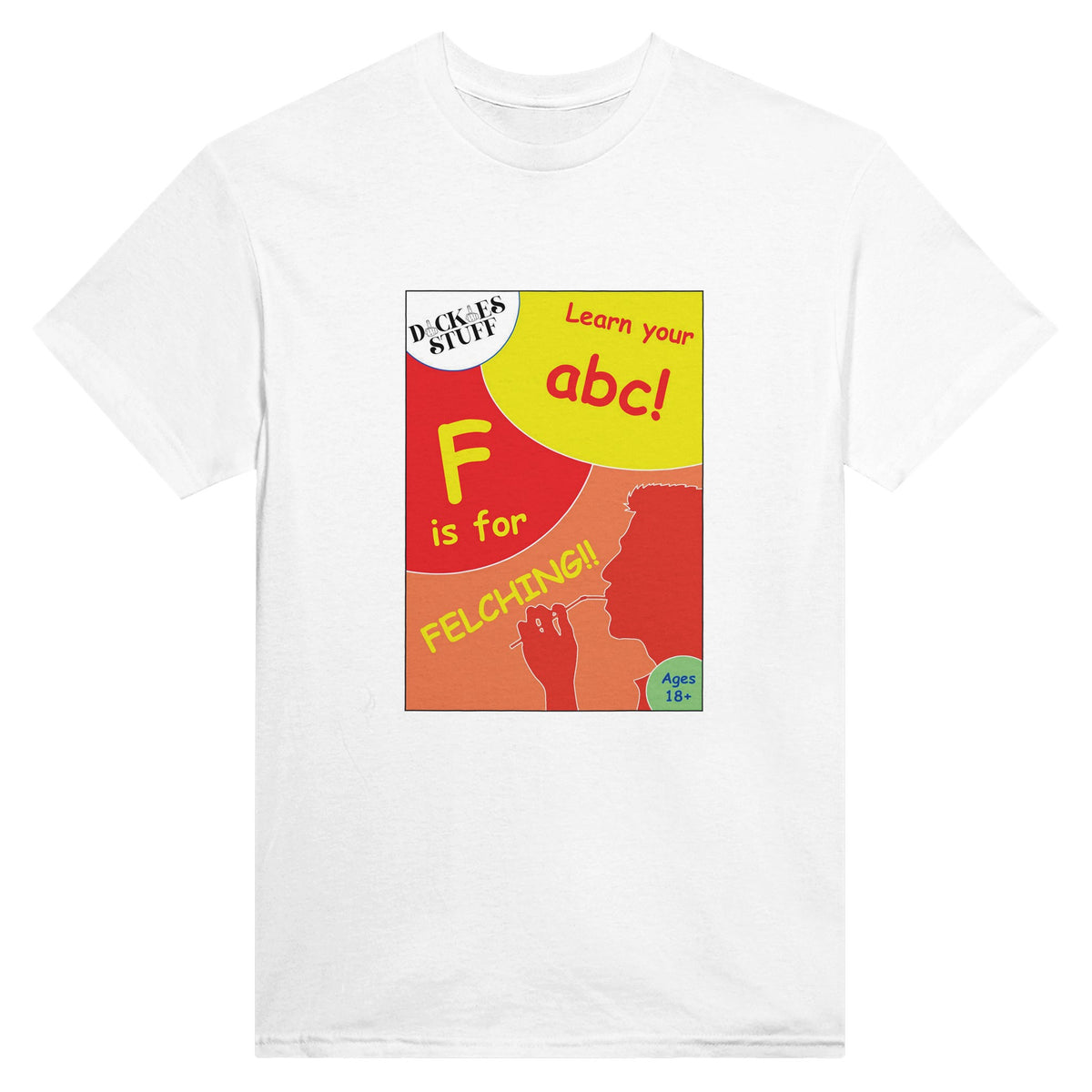 F is for Felching abc novelty adult tshirt sex