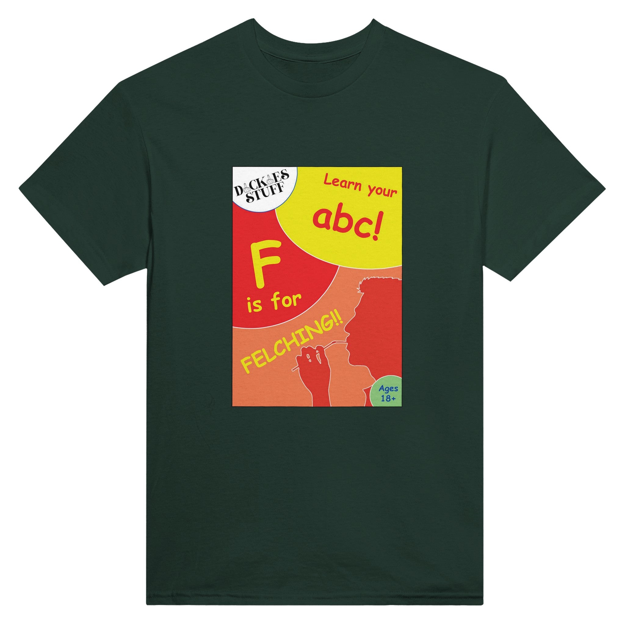 F is for Felching abc novelty adult tshirt sex forest green