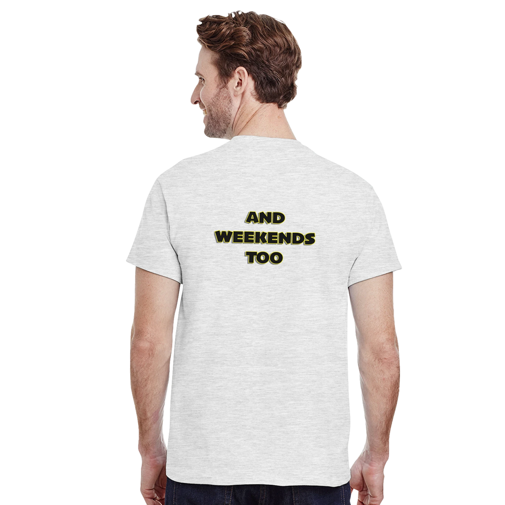 I FUCK FOR FREE ON WEEKDAYS ANULT NOVELTY TSHIRT SEX ASH GREY REAR