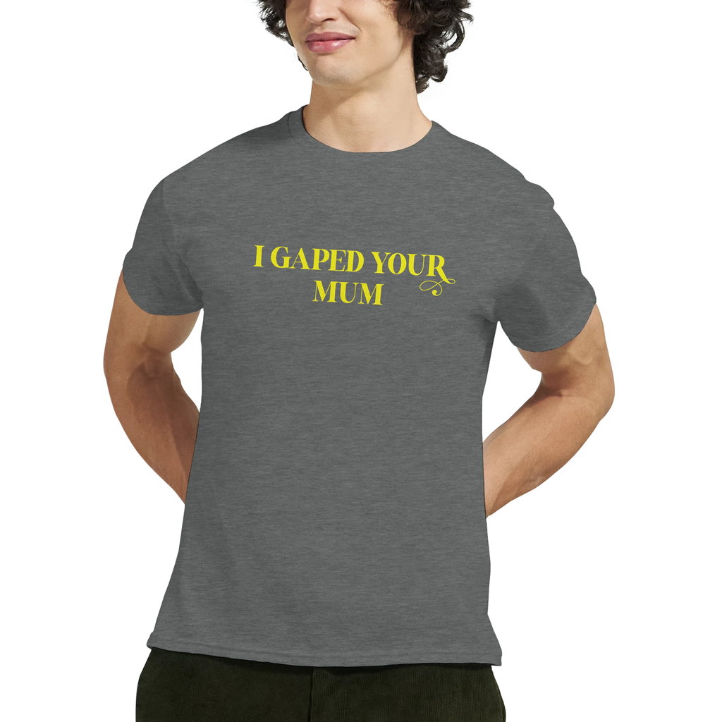 I GAPED YOUR MUM GRAPHITE HEATHER 3