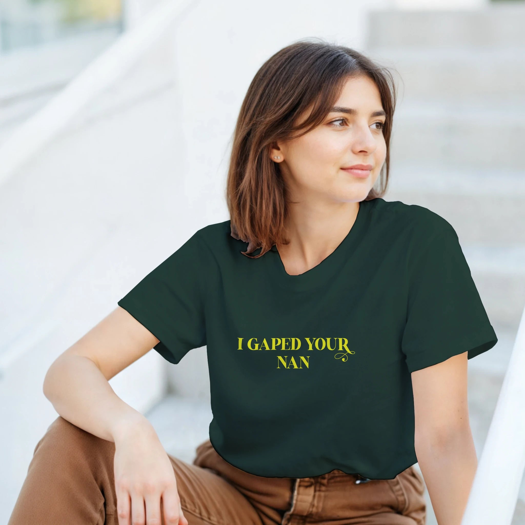 I GAPED YOUR NAN FOREST GREEN