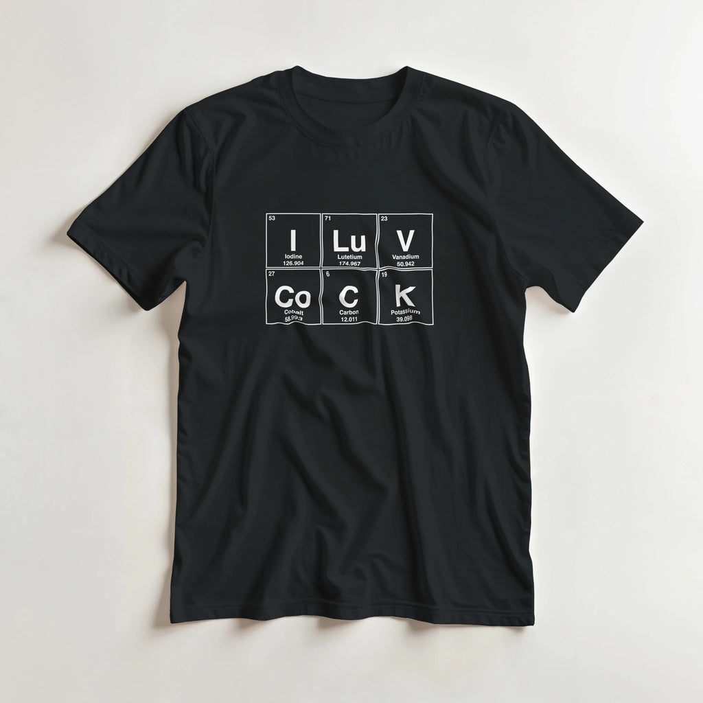 I LuV CoCK periodic table adult novelty tshirt sex black