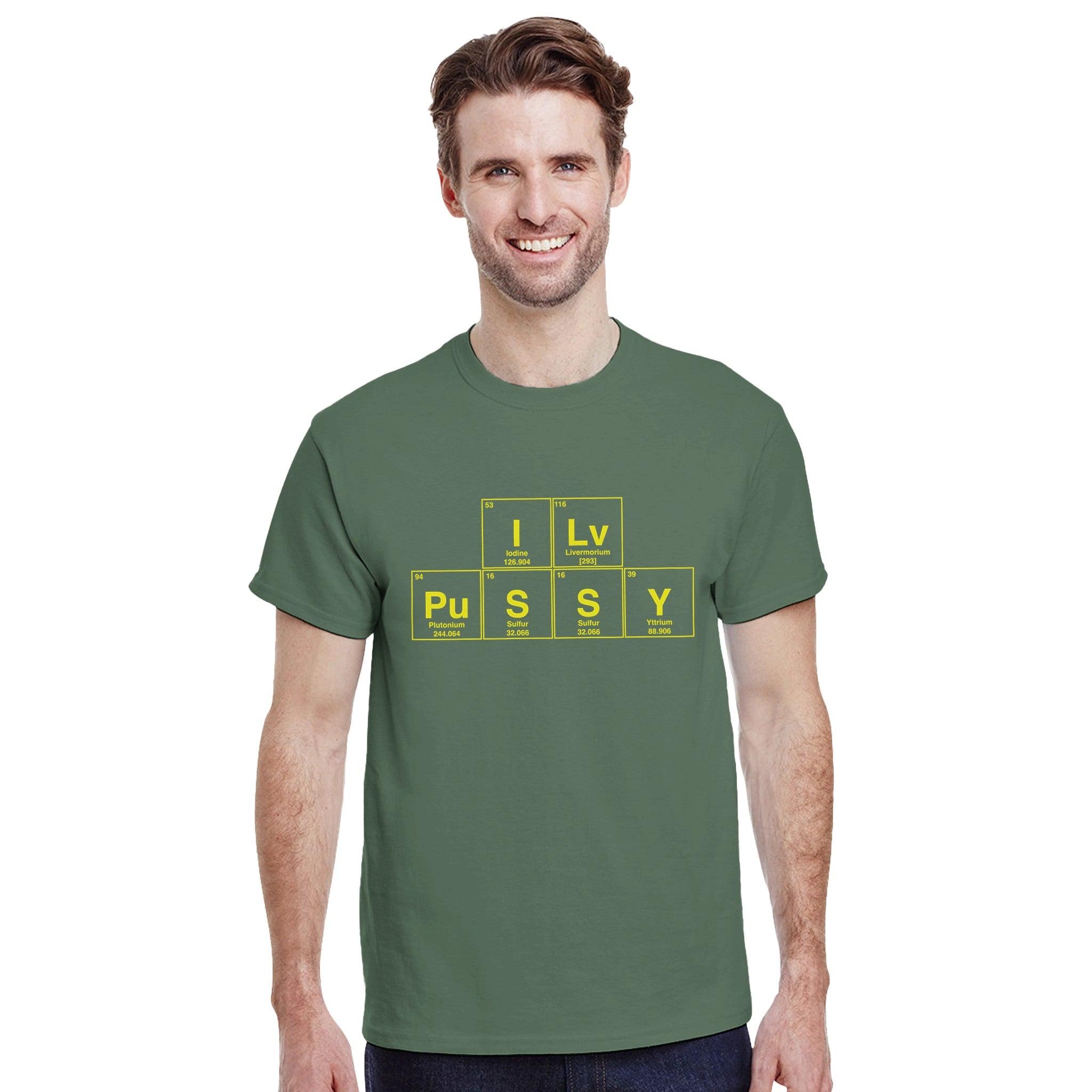 I Lv PuSSY periodic table adult novelty tshirt sex oral military green