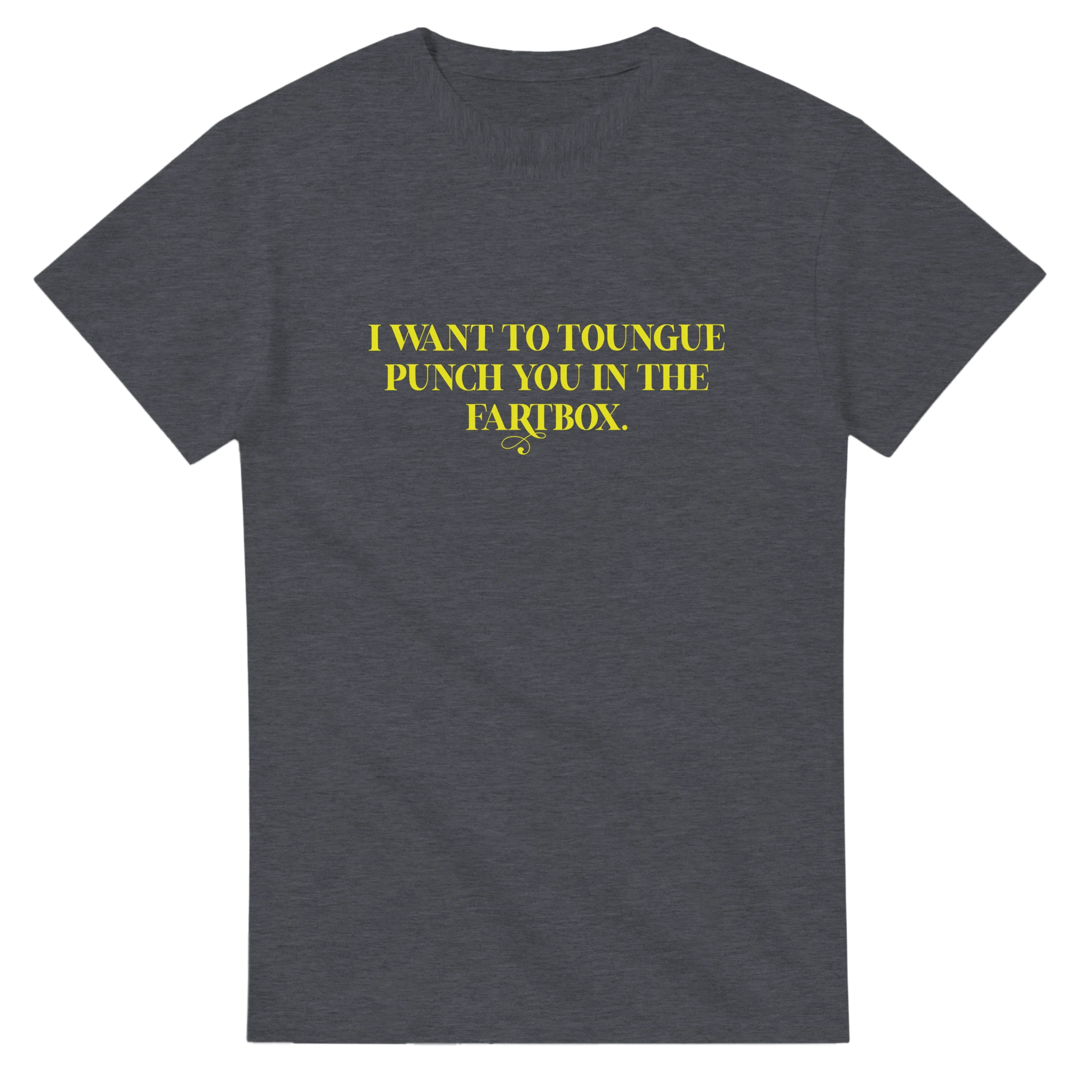 I WANT TO TONGUE PUNCH YOU IN THE FARTBOX ADULT NOVELTY TSHIRT GRAPHITE HEATHER 2