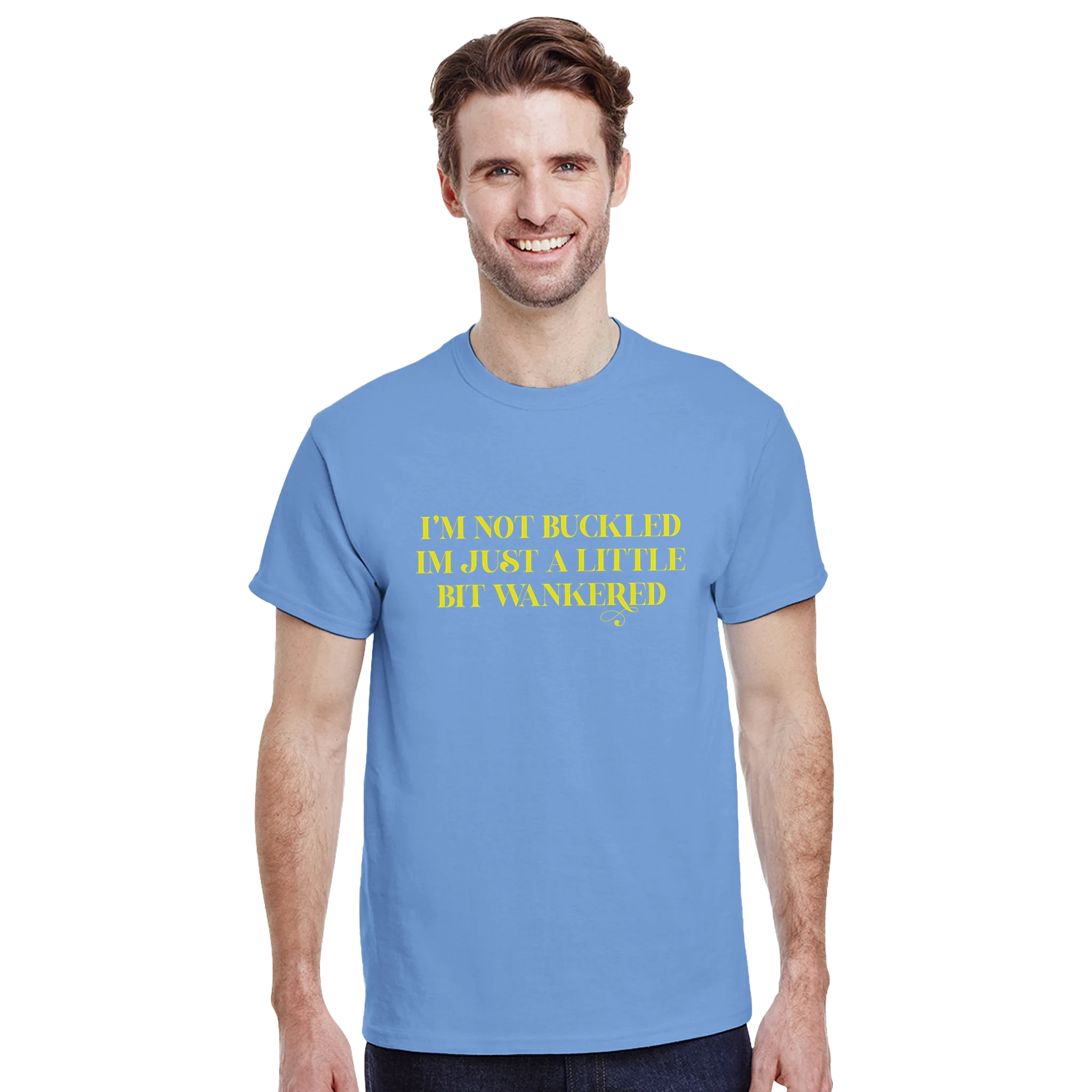 I'm not buckled I'm just a little bit wankered adult novelty tshirt light blue 2