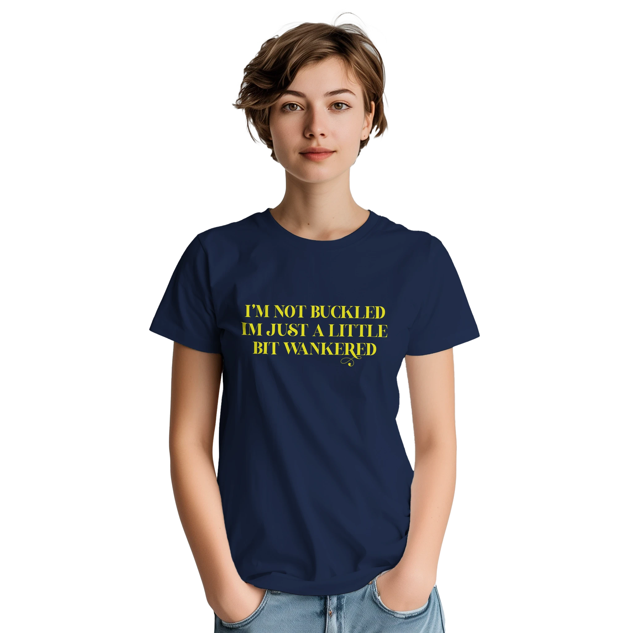 I'm not buckled I'm just a little bit wankered adult novelty tshirt navy blue 2