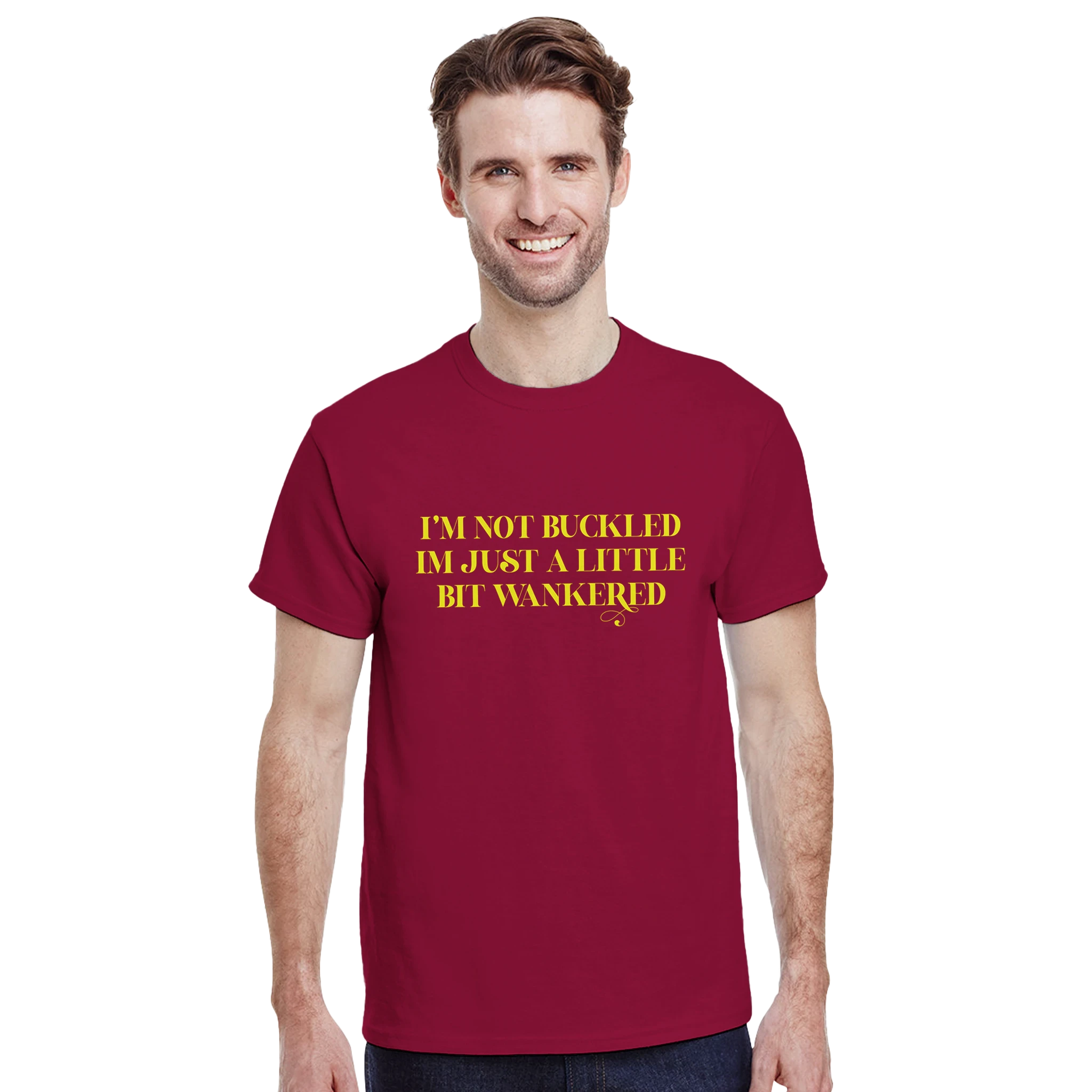 I'm not buckled I'm just a little bit wankered adult tshirt novelty red
