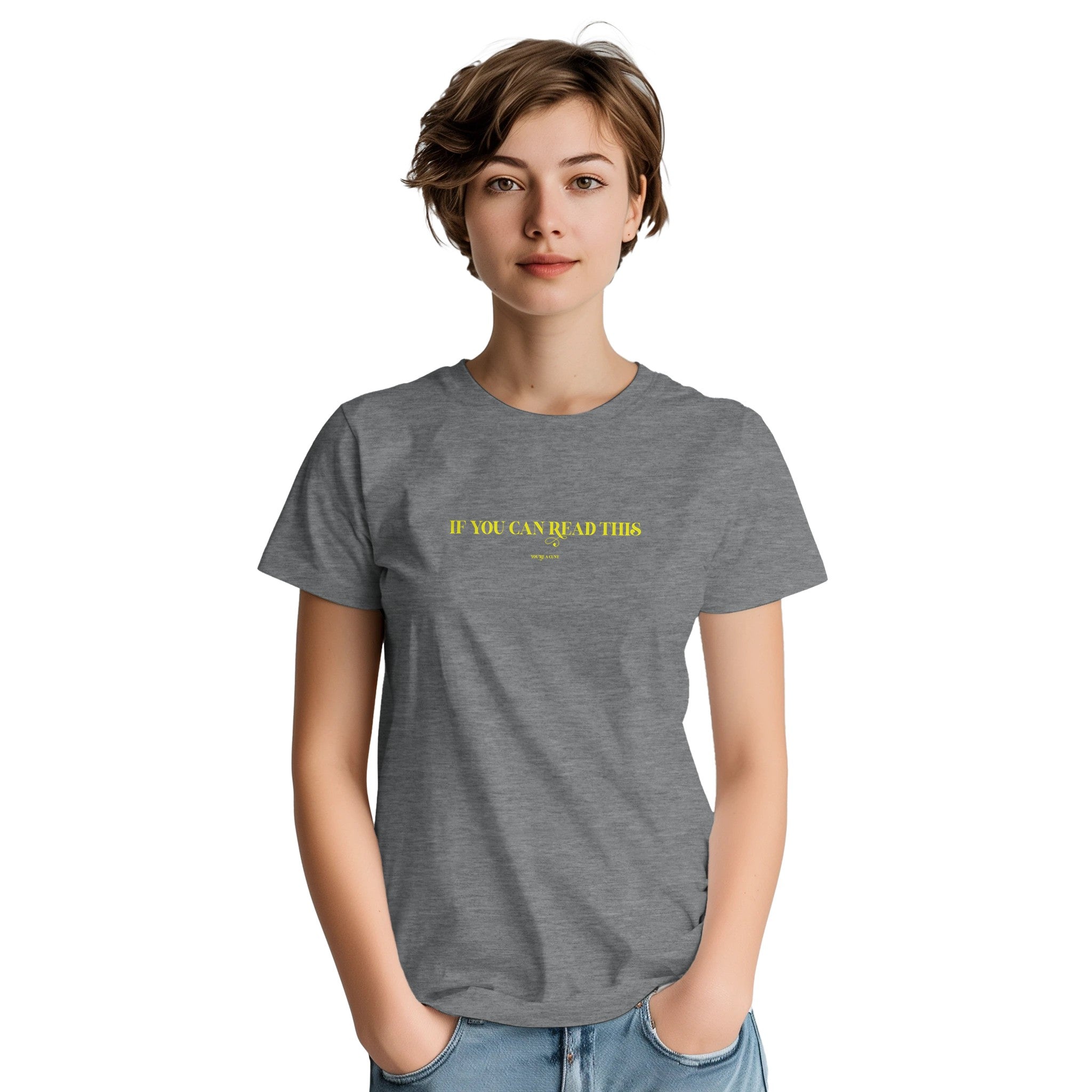 If you can read this you're a cunt adult novelty tshirt dark grey