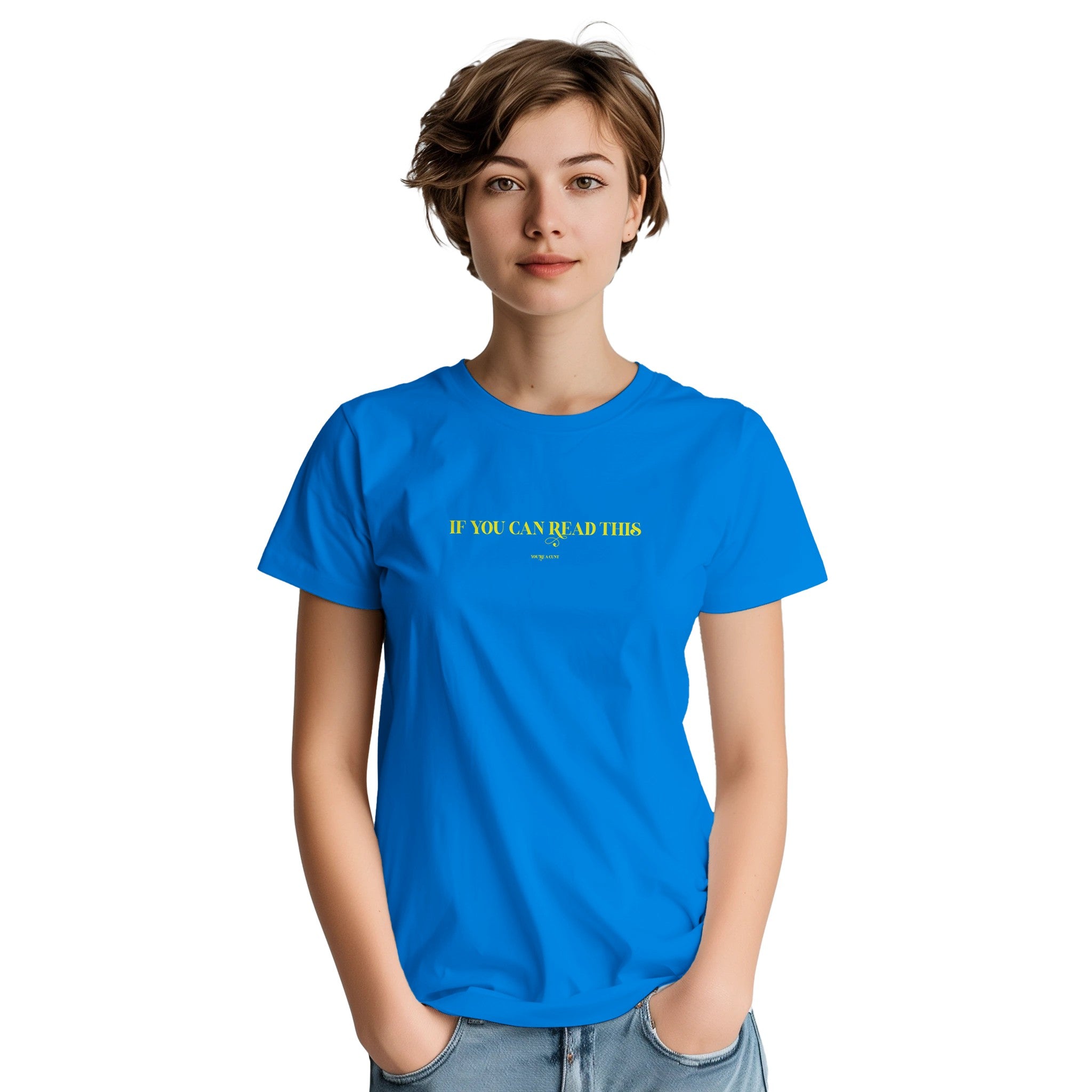 If you can read this you're a cunt adult novelty tshirt royal blue