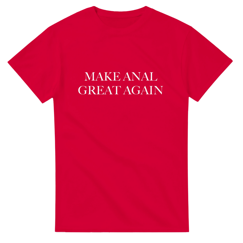 MAKE ANAL GREAT AGAIN adult novelty tshirt sex 5