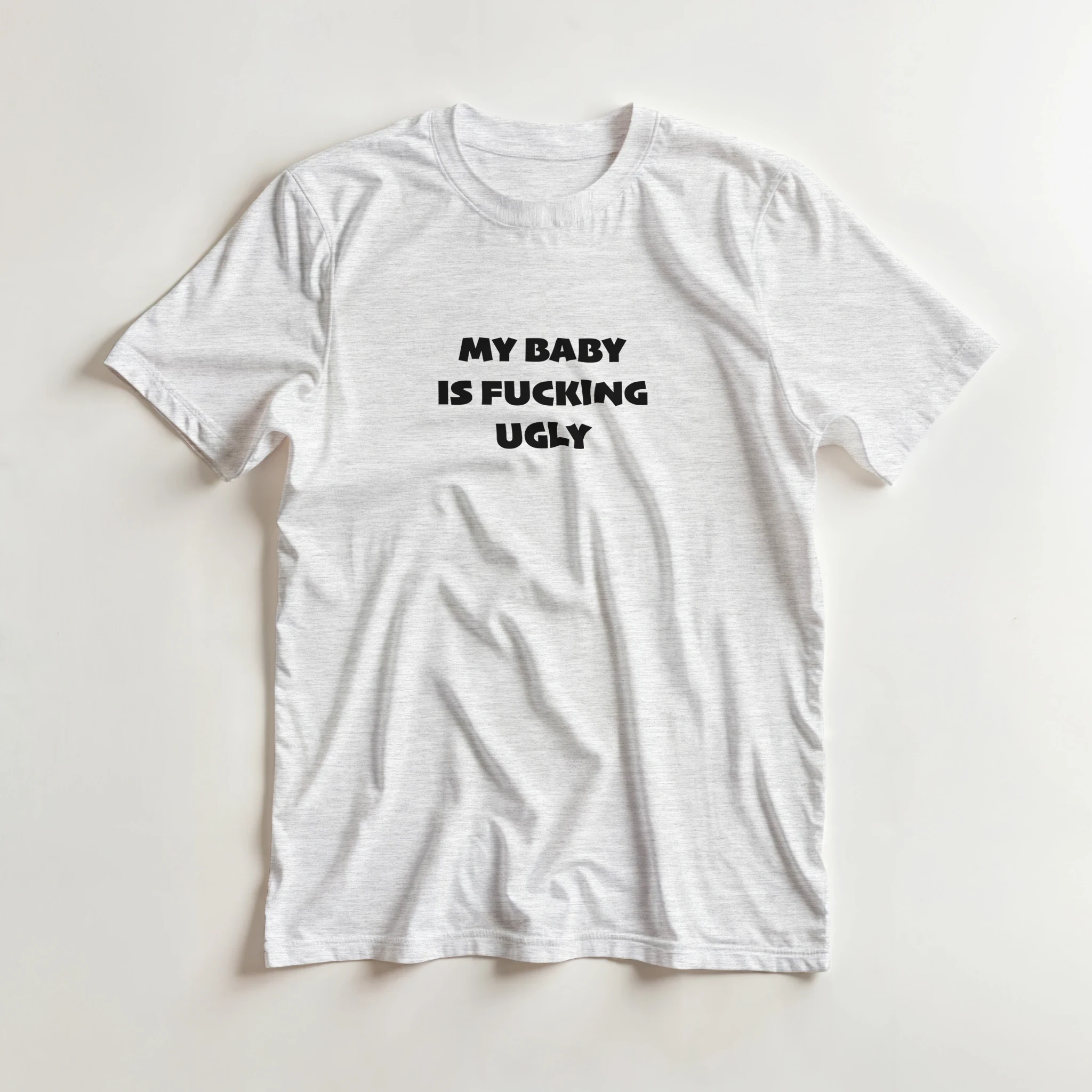 MY BABY IS FUCKING UGLY ADULT NOVELTY TSHIRT ASH GREY