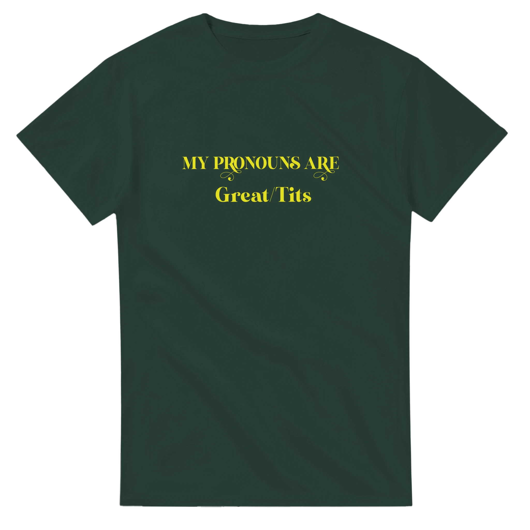 MY PRONOUNS ARE GREAT TITS ADULT NOVELTY TSHIRT FOREST GREEN