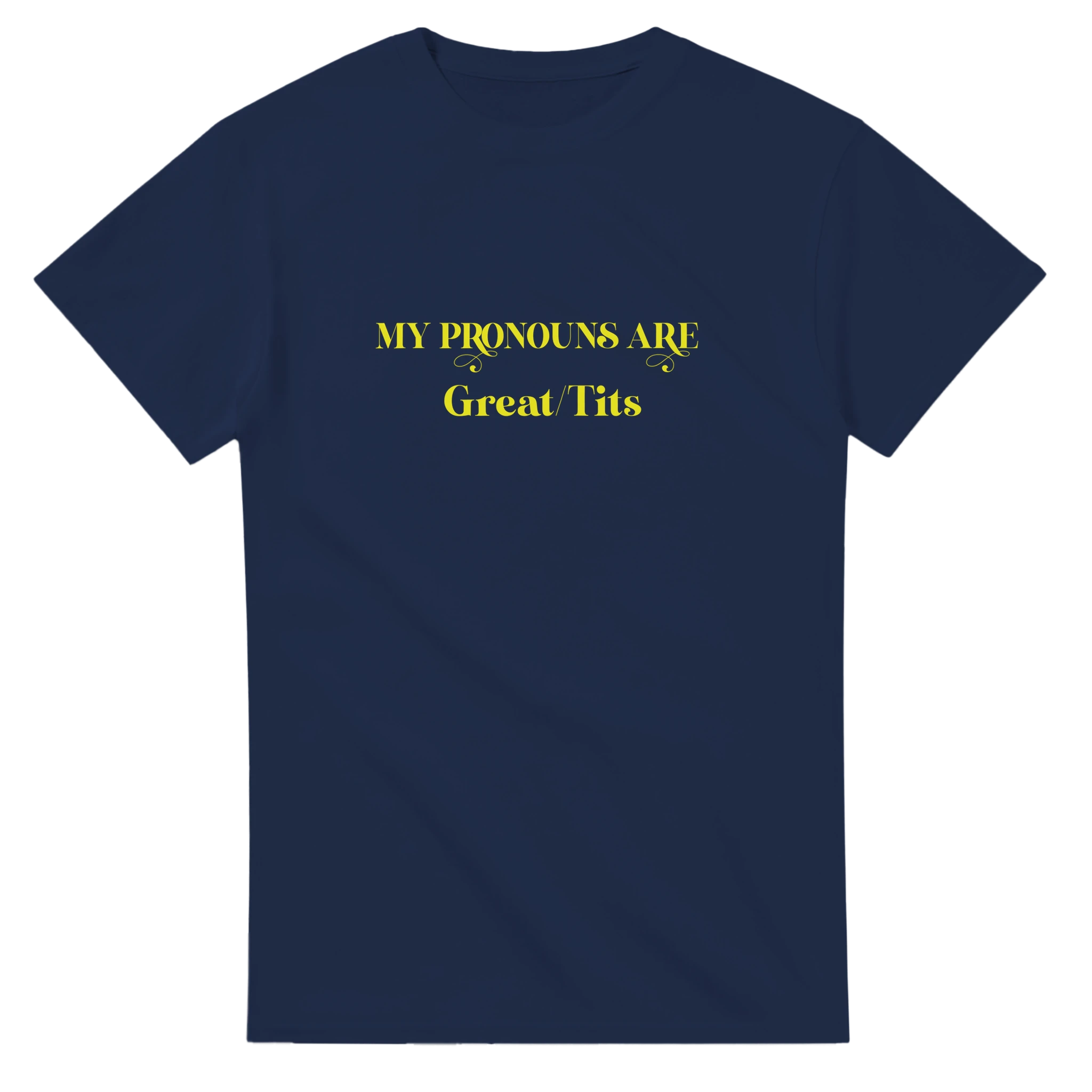MY PRONOUNS ARE GREAT TITS ADULT NOVELTY TSHIRT NAVY