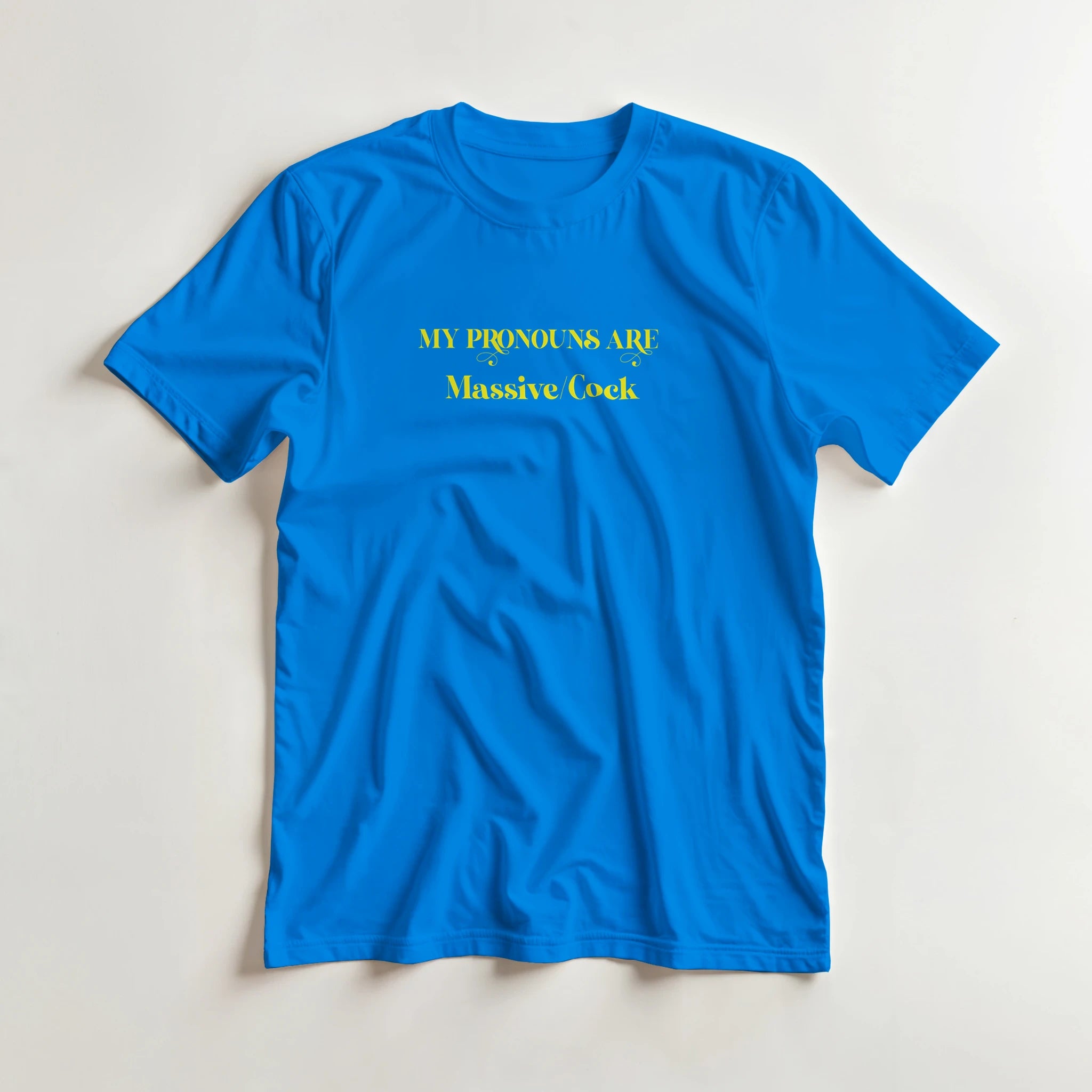MY PRONOUNS ARE MASSIVE COCK ROYAL BLUE 4