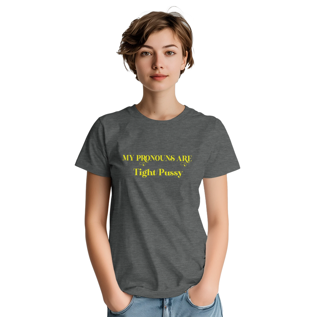 MY PRONOUNS ARE TIGHT PUSSY GRAPHITE HEATHER 4