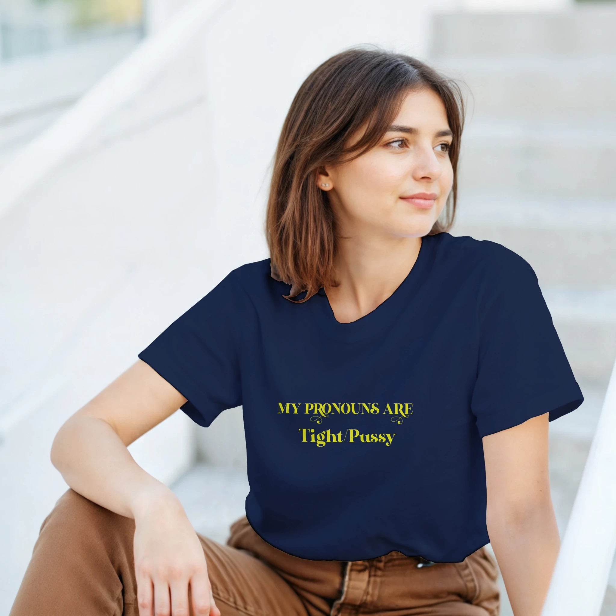 MY PRONOUNS ARE TIGHT PUSSY NAVY