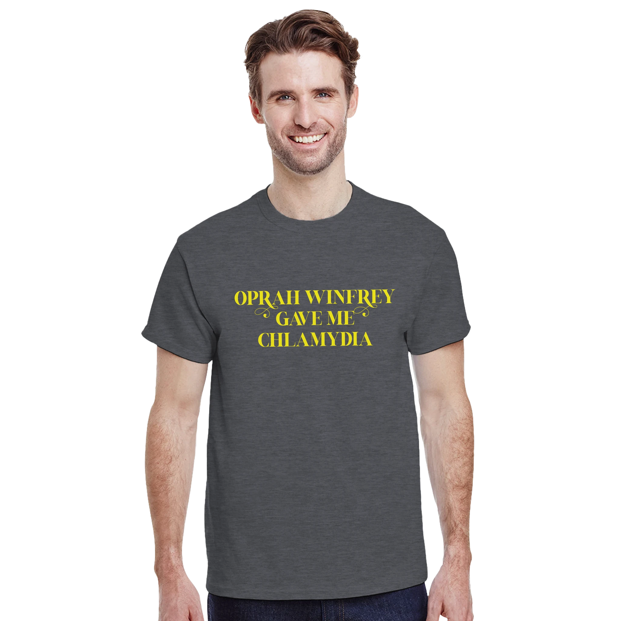 OPRAH WINFREY GAVE ME CHLAMYDIA ADULT NOVELTY TSHIRT GRAPHITE HEATHER