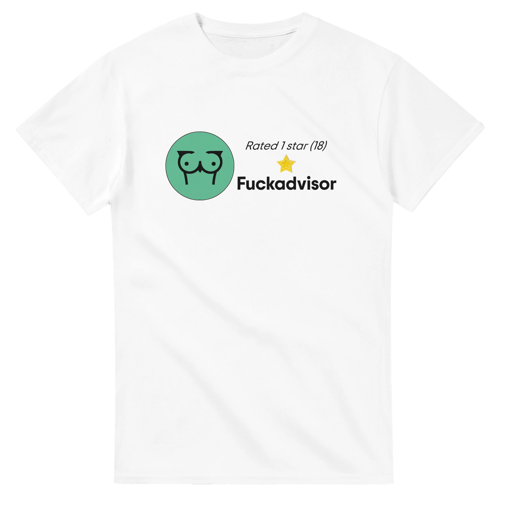 RATED 1 STAR ON FUCKADVISOR (18) adult novelty tshirt sex white