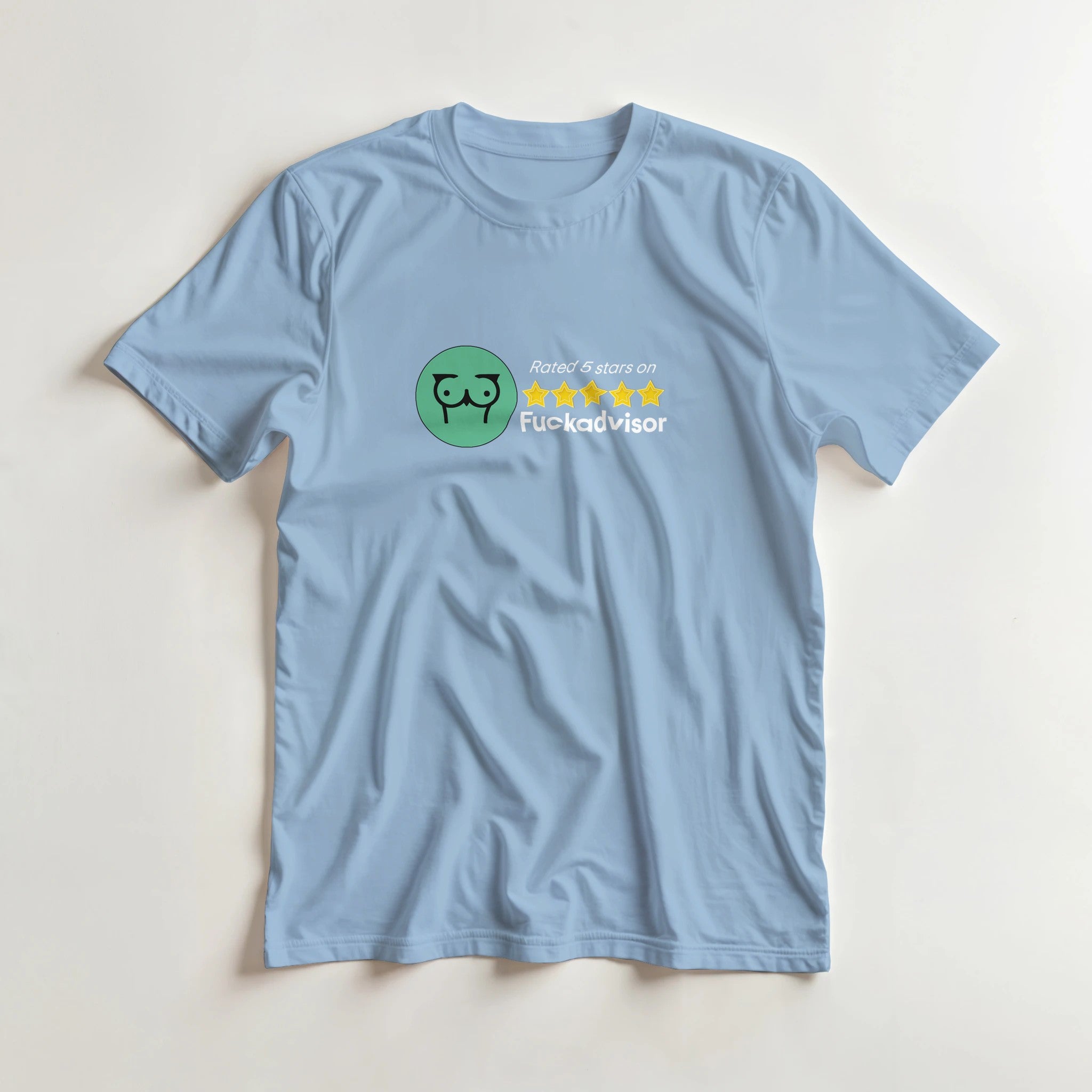 Rated 5 Stars On Fuckadvisor adult novelty tshirt sex light blue