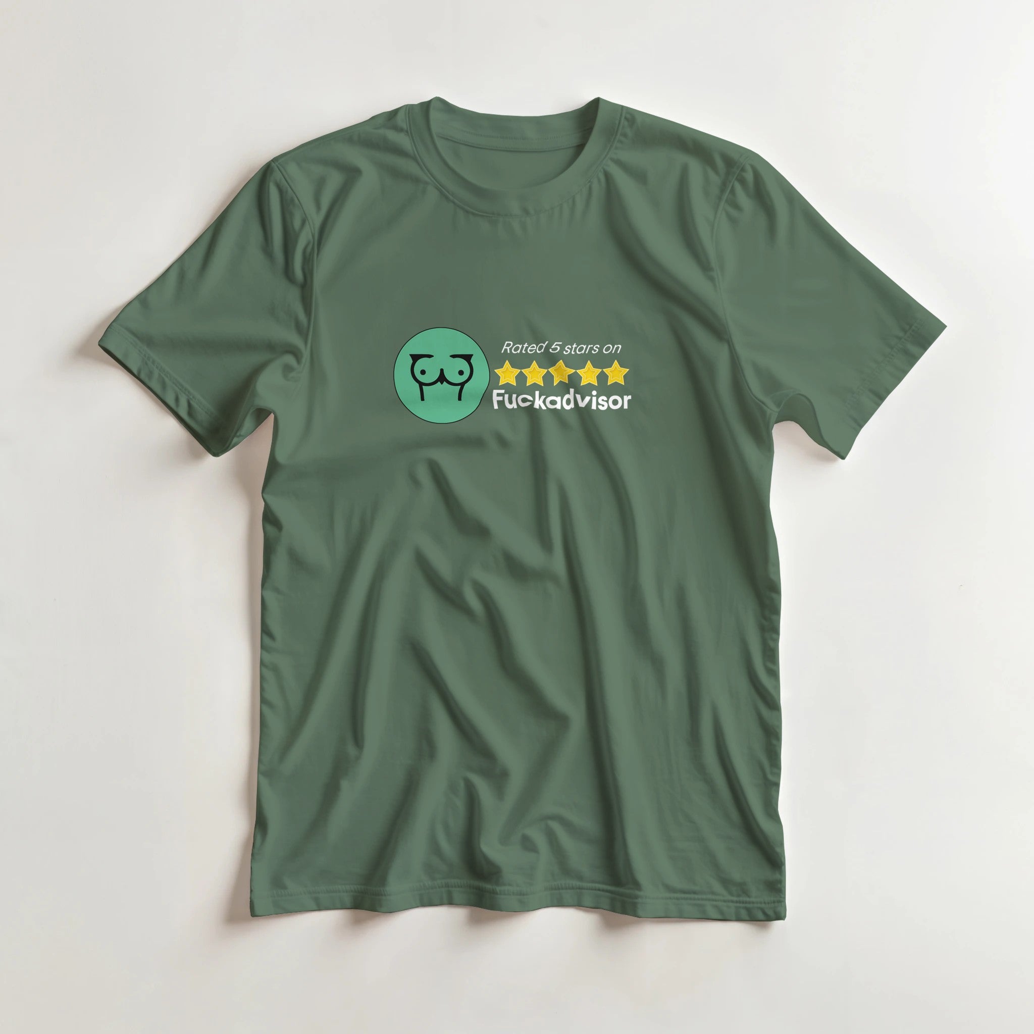 Rated 5 Stars On Fuckadvisor adult novelty tshirt sex military green