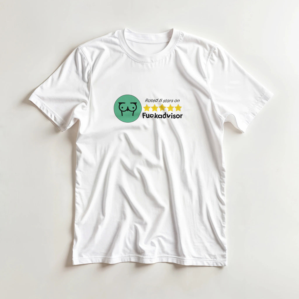 Rated 5 Stars On Fuckadvisor adult novelty tshirt sex white