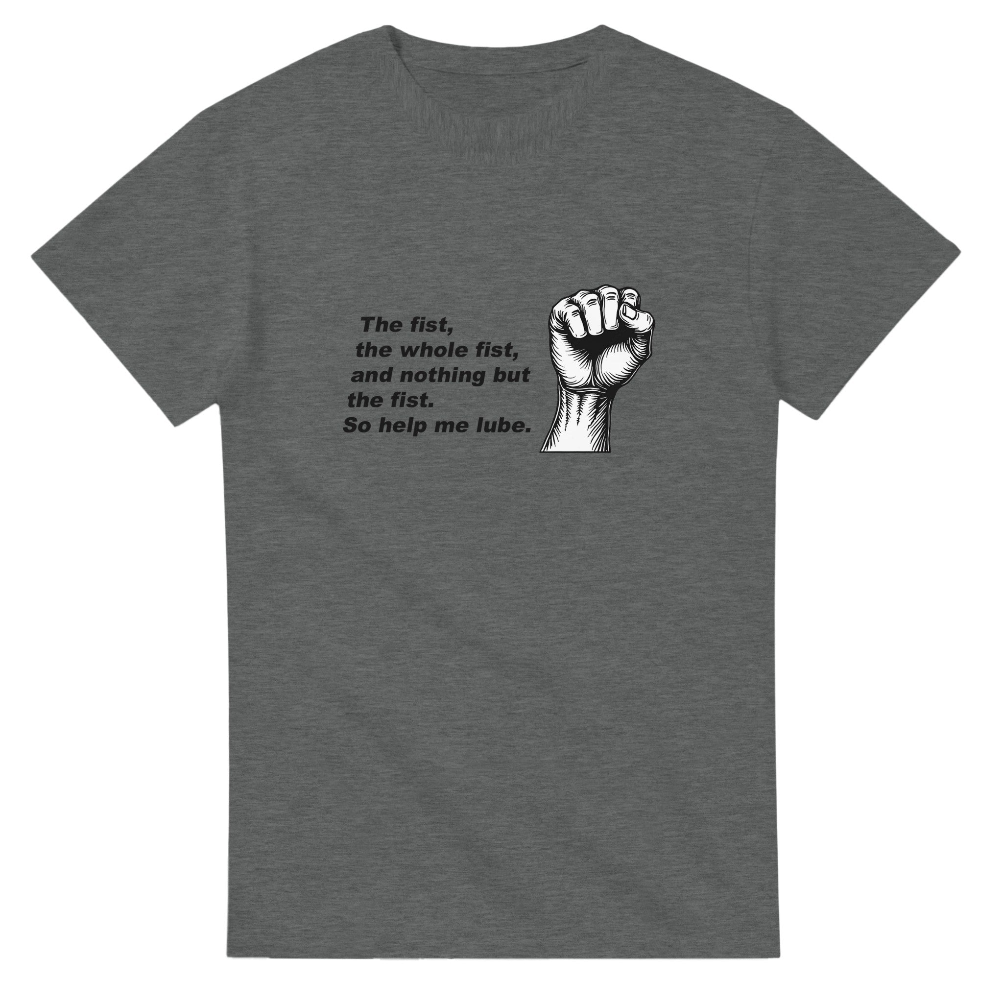 The Fist The Whole Fist and Nothing But the Fist, So Help Me Lube dark grey