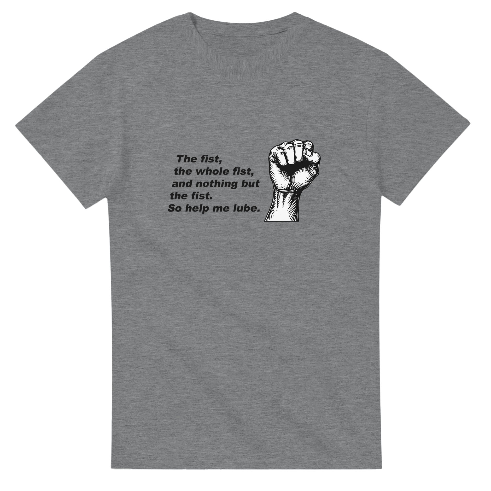 The Fist The Whole Fist and Nothing But the Fist, So Help Me Lube sport grey