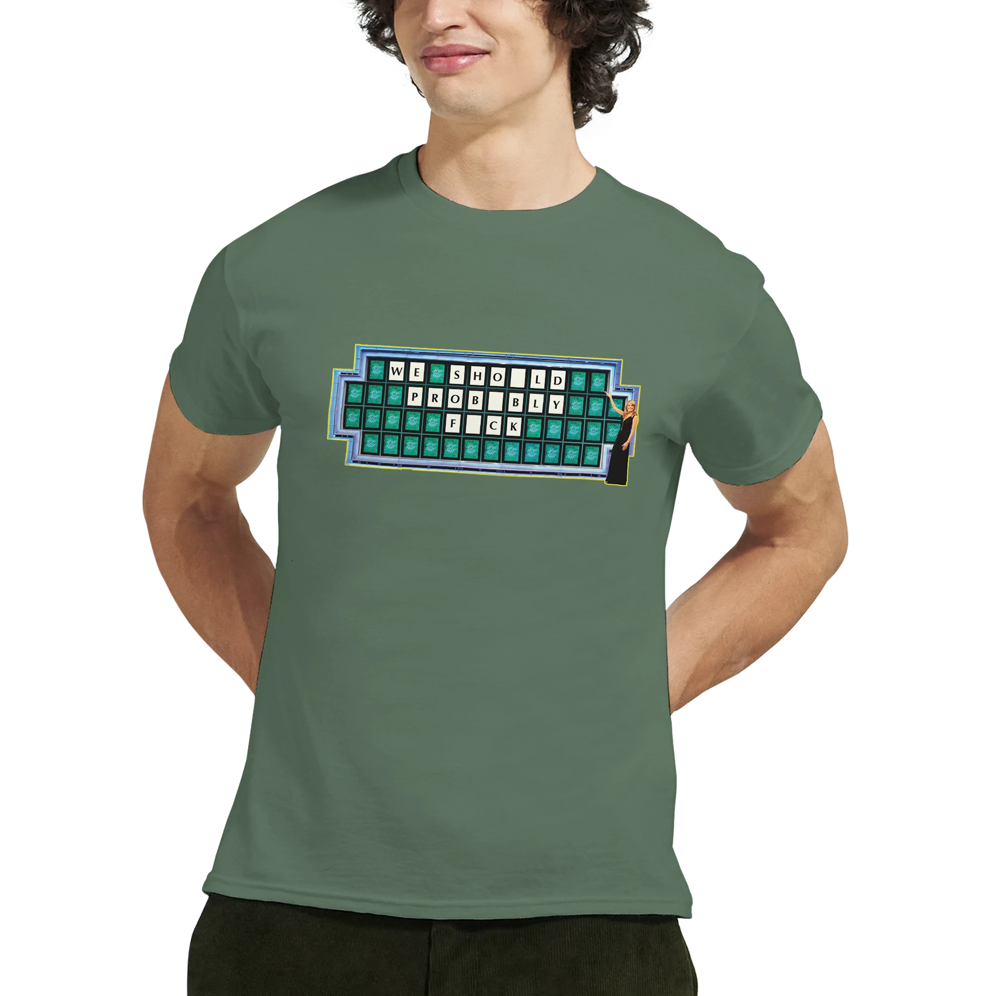 WE SHOULD PROBABLY FUCK ADULTY NOVELTY MEME MILITARY GREEN