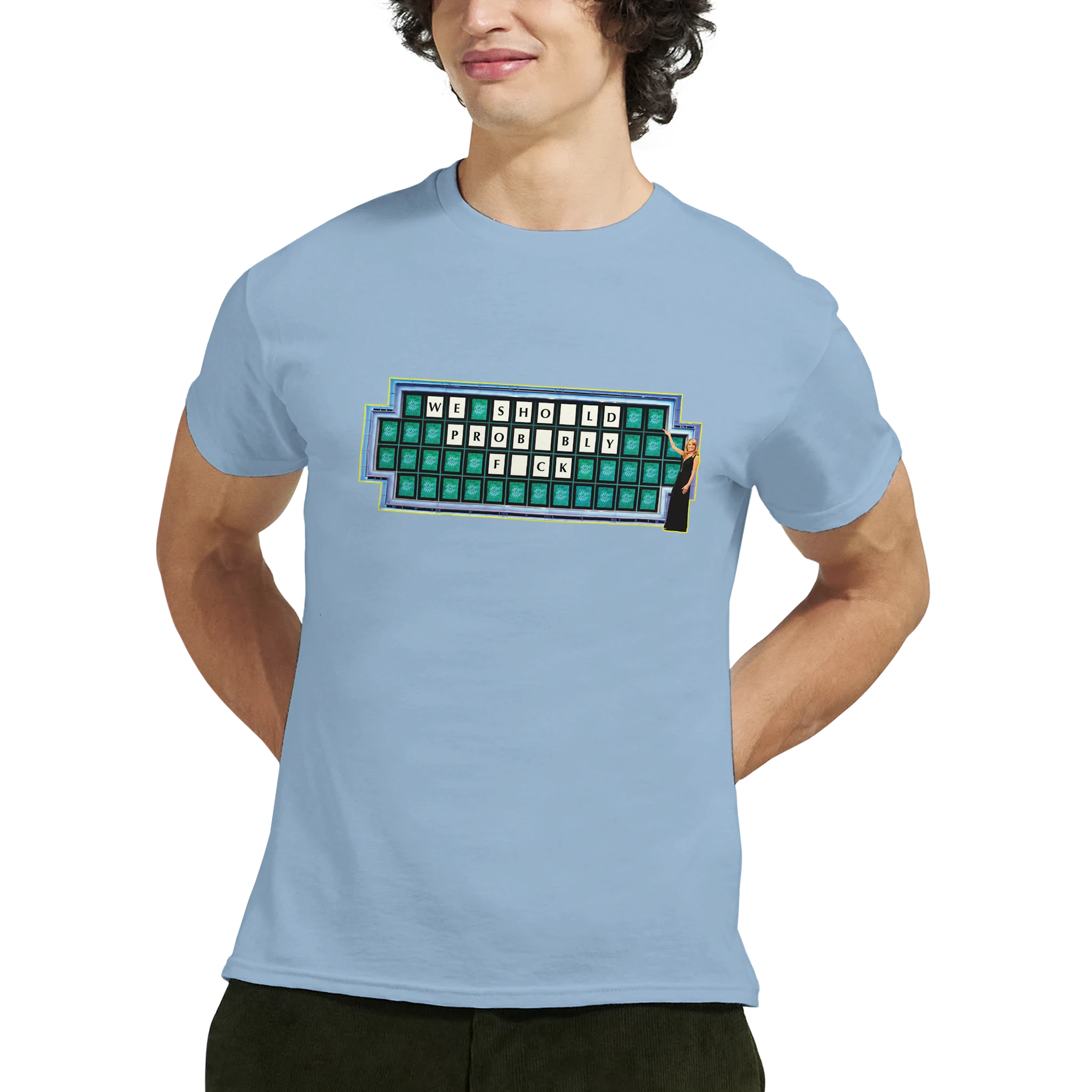 WE SHOULD PROBABLY FUCK ADULTY NOVELTY MEME TSHIRT LIGHT BLUE