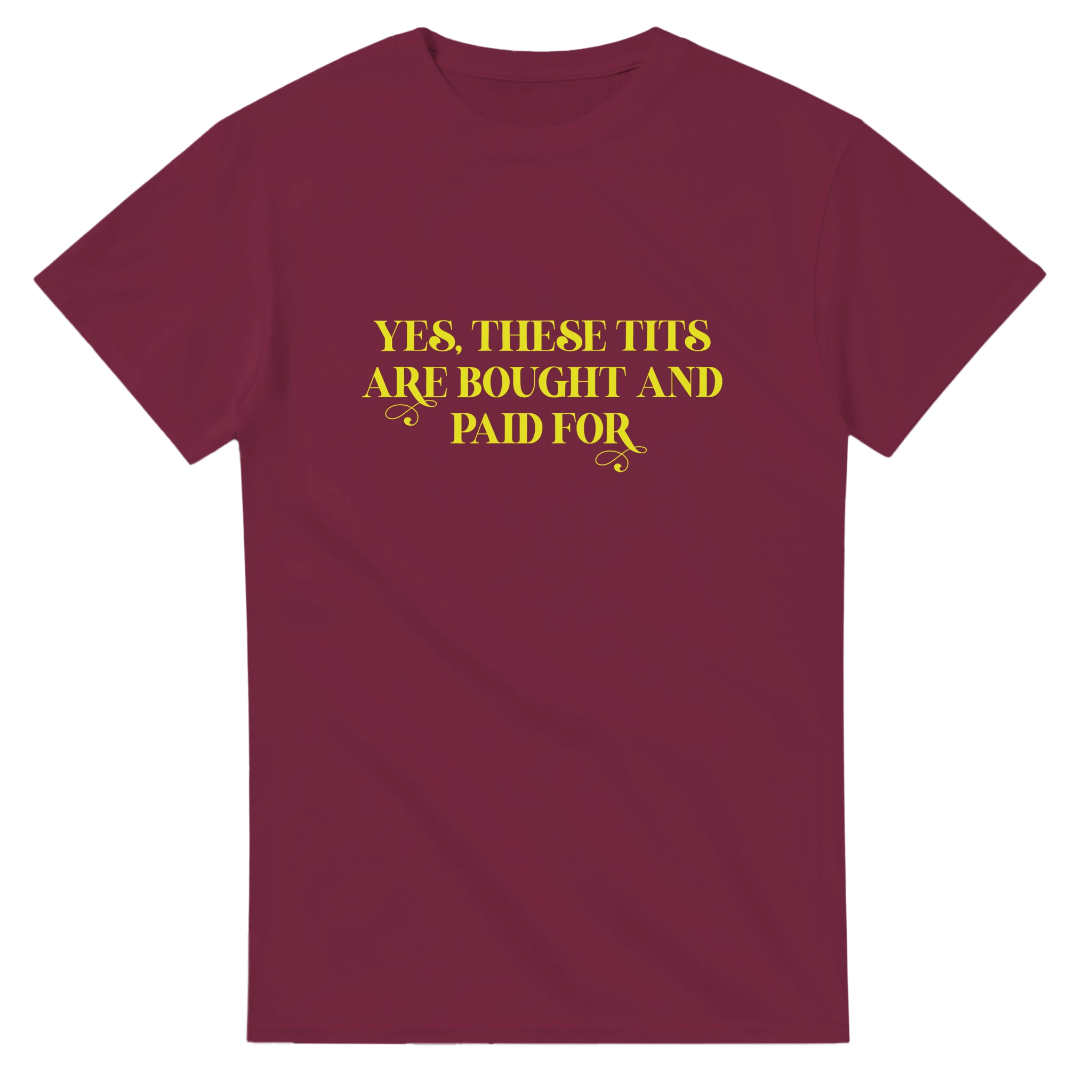 YES THESE TITS ARE BOUGHT AND PAID FOR ADULT NOVELTY TSHIRT BURGUNDY