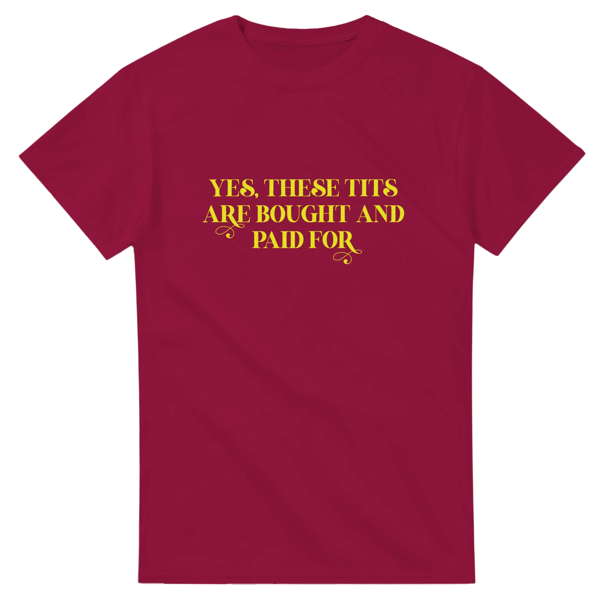 YES THESE TITS ARE BOUGHT AND PAID FOR ADULT NOVELTY TSHIRT BURGUNDY 2