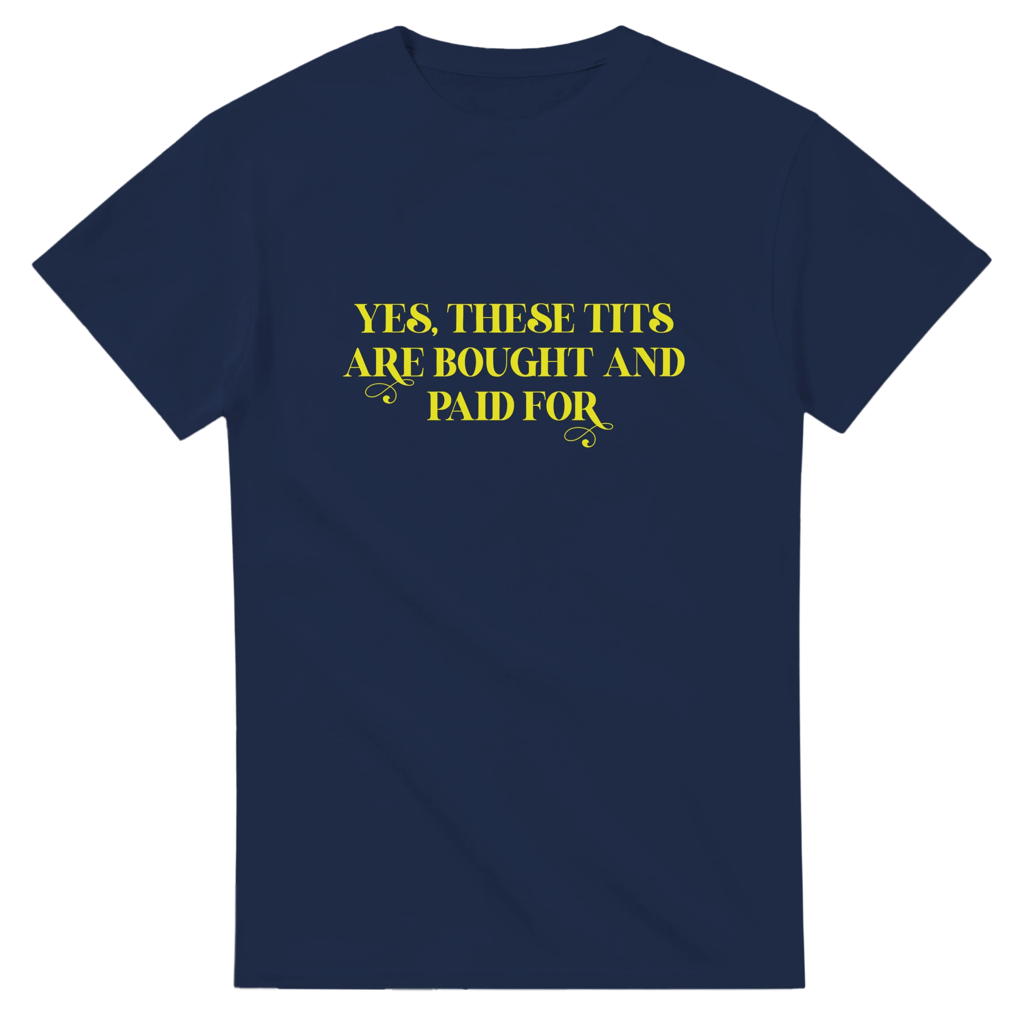 YES THESE TITS ARE BOUGHT AND PAID FOR ADULT NOVELTY TSHIRT NAVY
