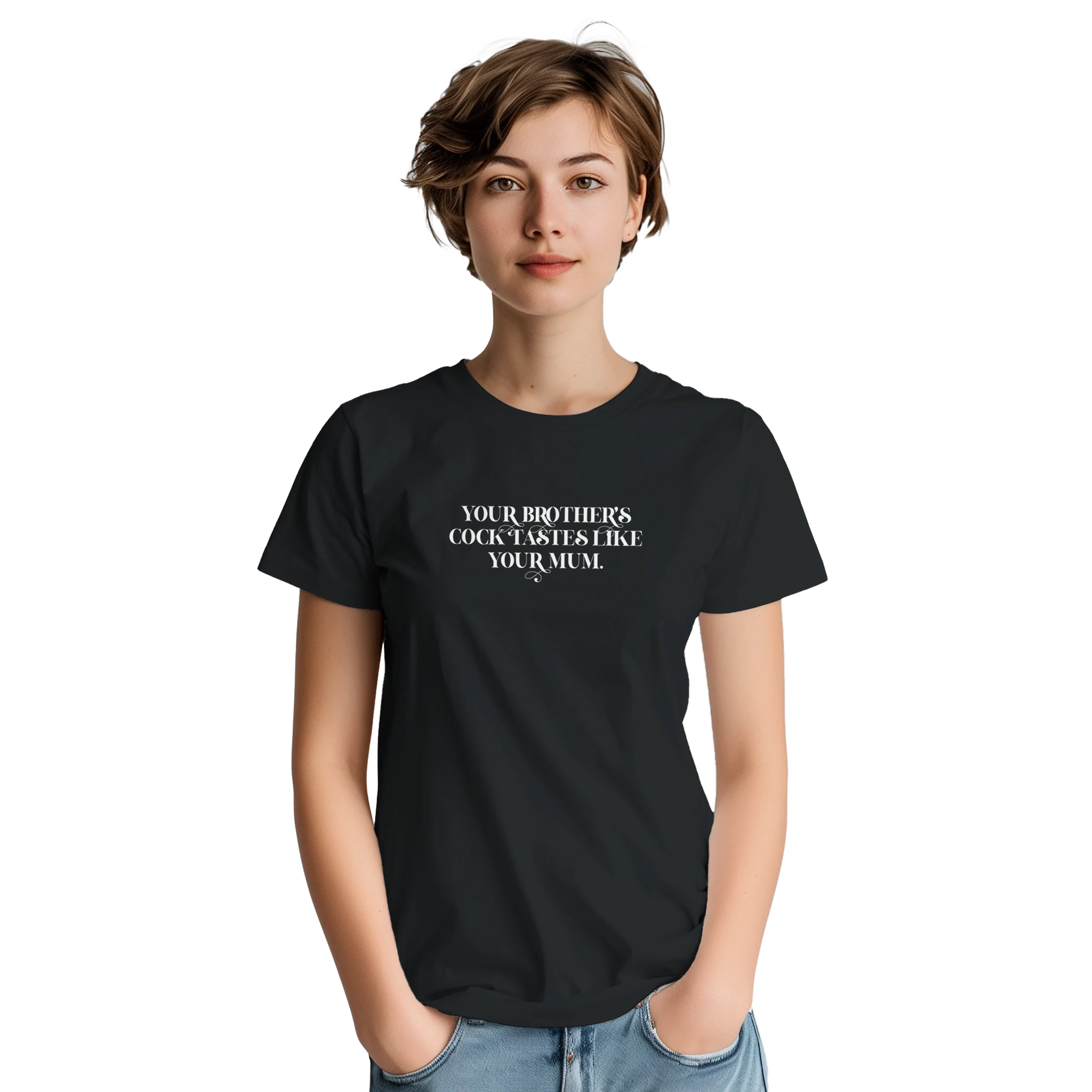 Your brother's cock tastes like your mum adult novelty tshirt sex black