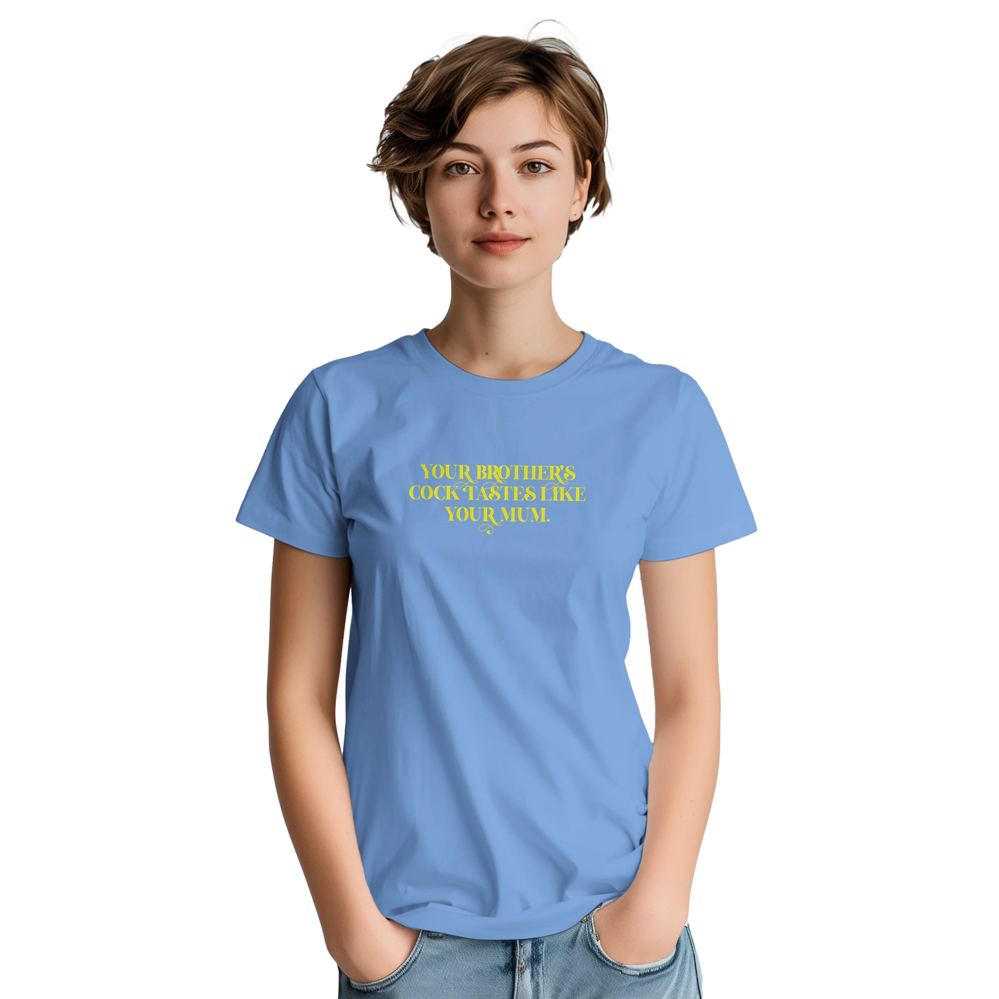 Your brother's cock tastes like your mum adult novelty tshirt sex light blue