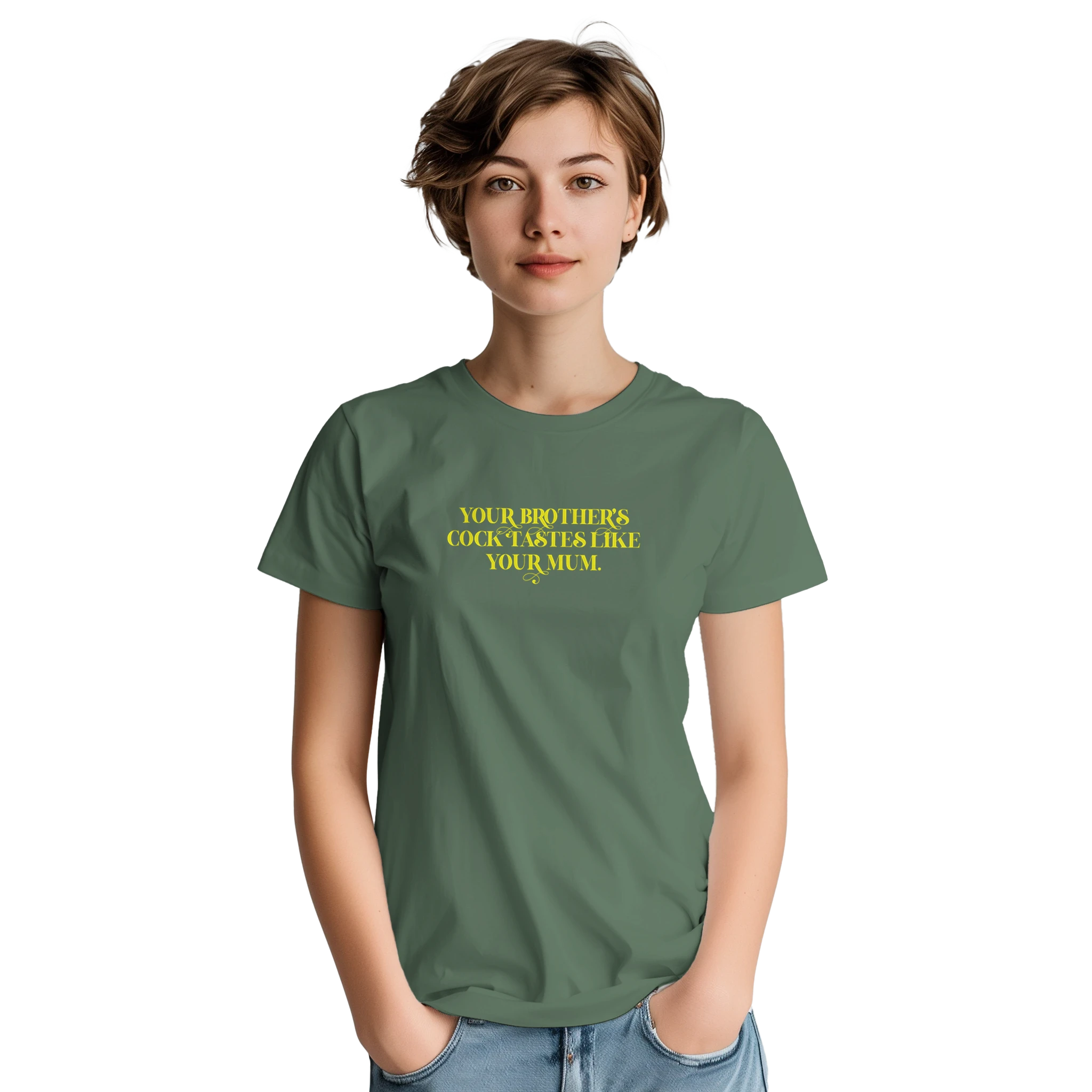 Your brother's cock tastes like your mum adult novelty tshirt sex military green