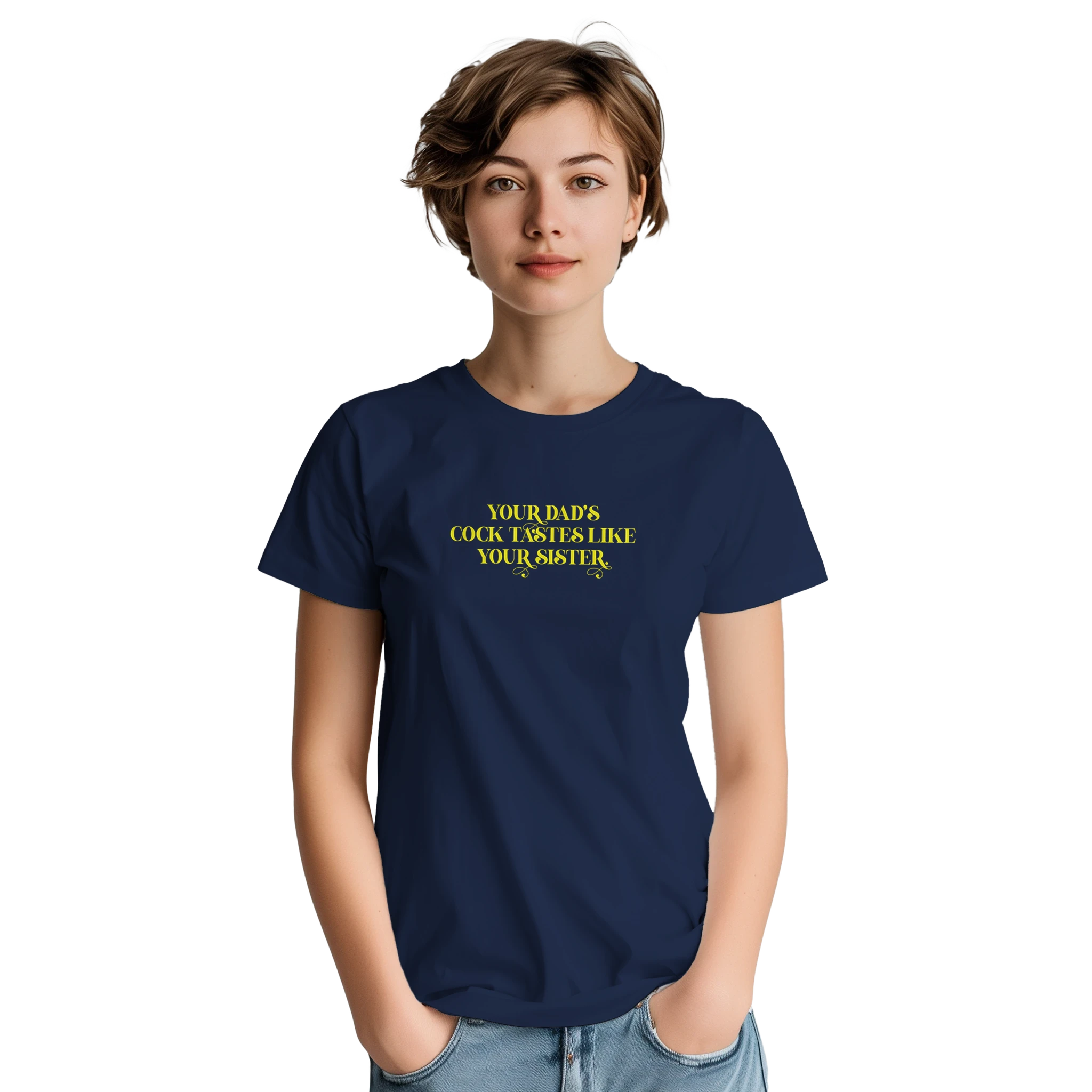 Your dad's cock tastes like your sister adult novelty tshirt sex navy blue 4