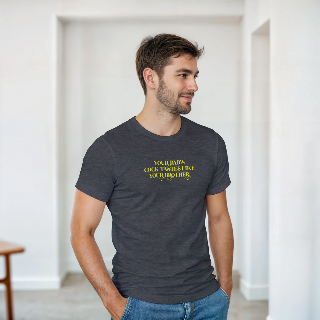 Your dads cock tastes like your brother adult novelty tshirt sex dark grey 3