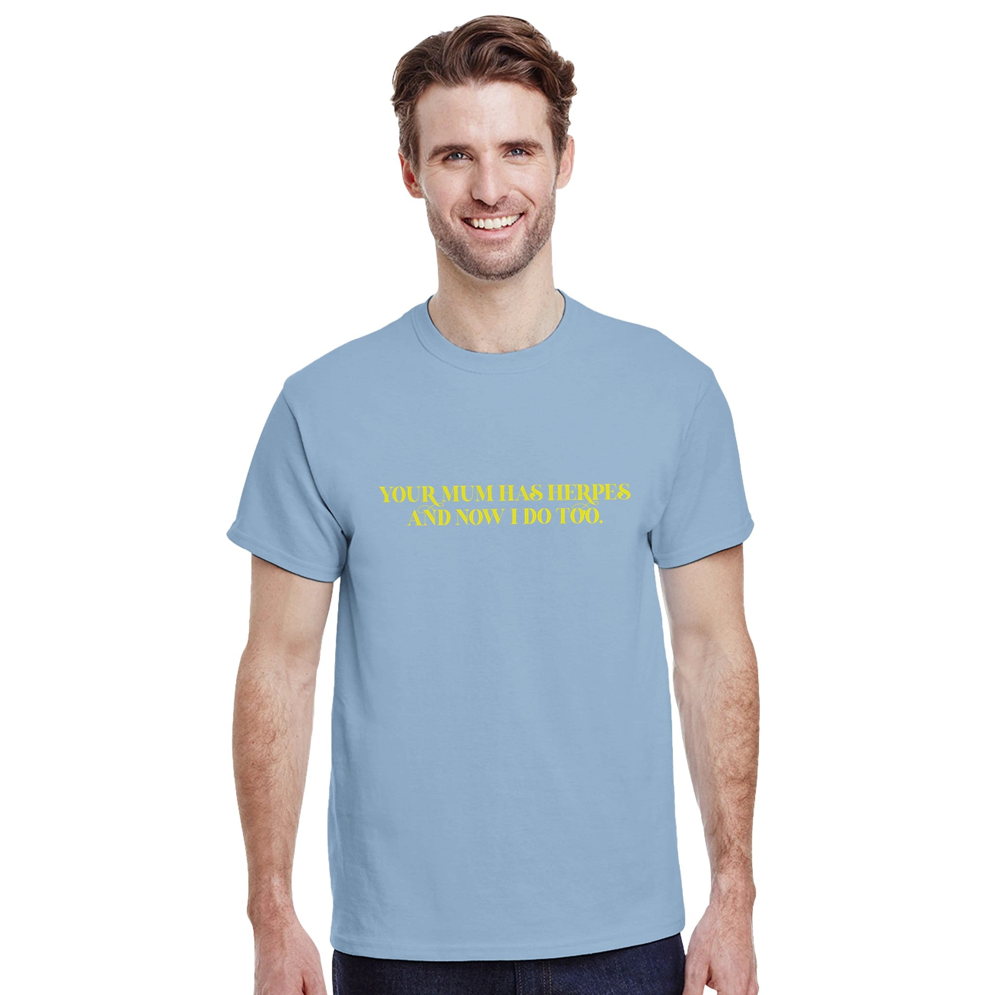 Your mum has herpes and now I do too adult novelty tshirt light blue 2
