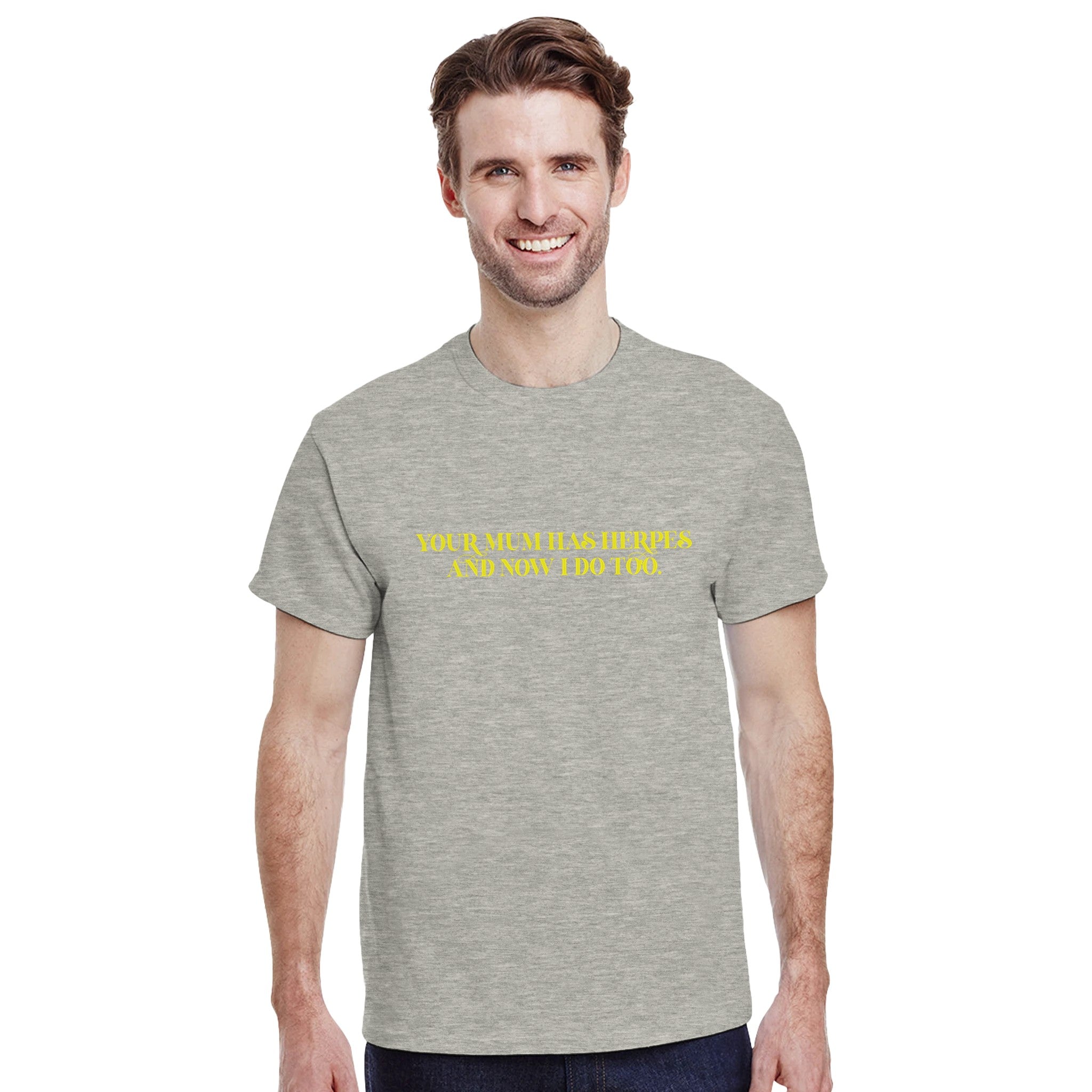 Your mum has herpes and now I do too adult novelty tshirt sport grey