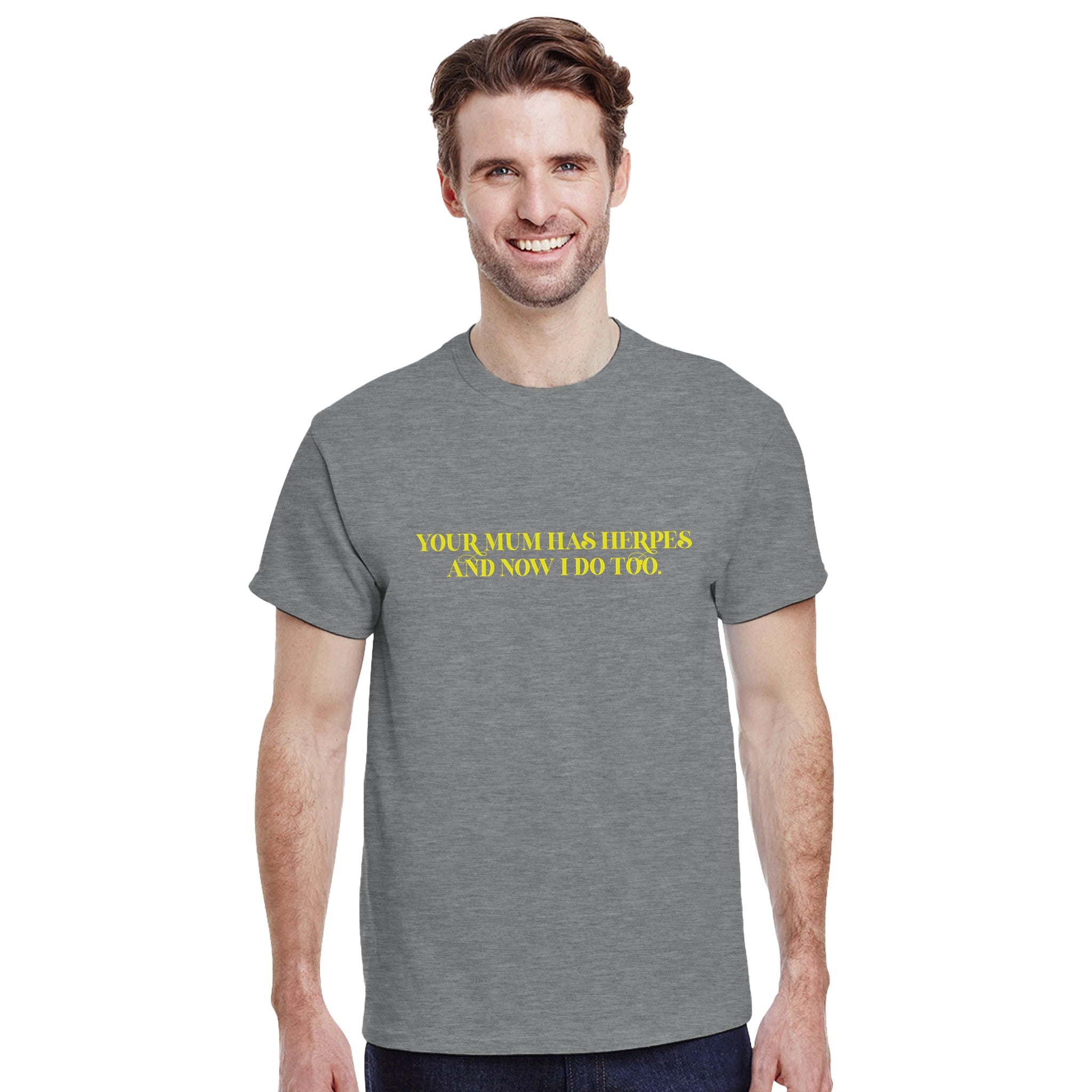 Your mum has herpes and now I do too adult novelty tshirt sport grey 2