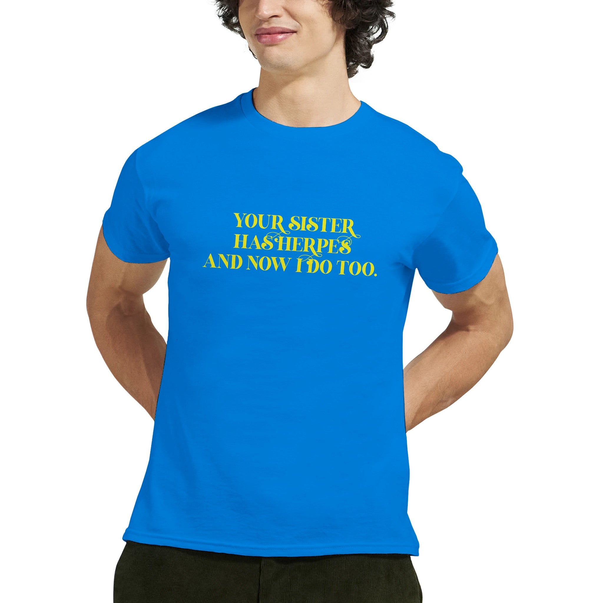 Your sister has herpes and now I do too ADULT NOVELTY TSHIRT FUNNY ROYAL BLUE 4
