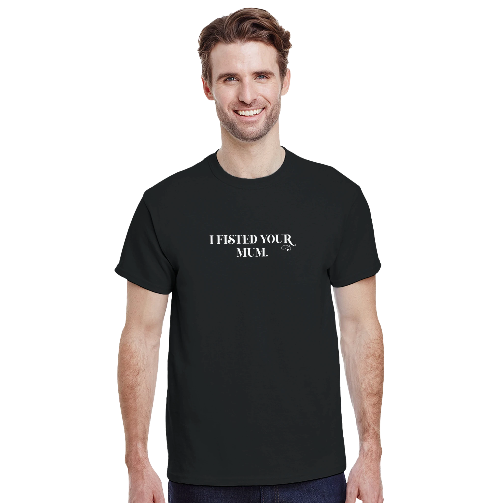 i fisted your mum adult novelty tshirt sex black